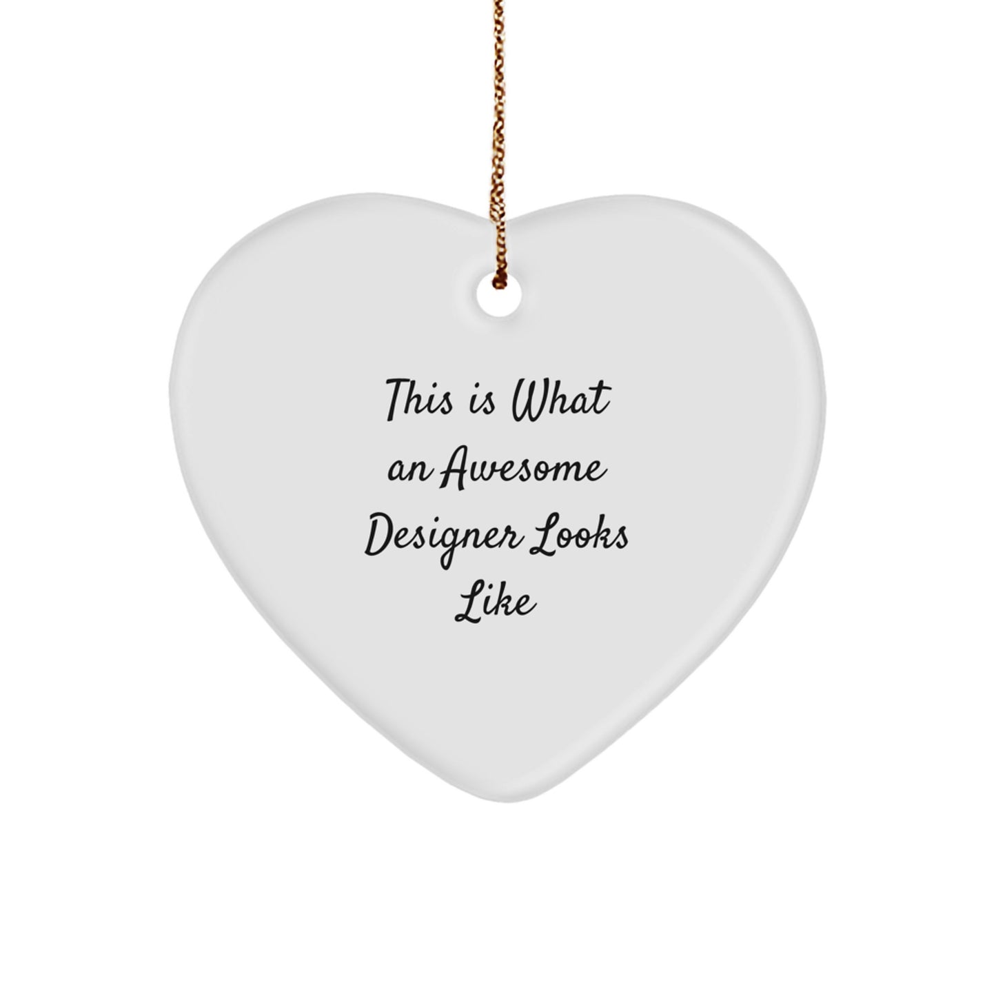 Funny Designer Gifts for Women - 'This Is What An Awesome Designer Looks Like' Heart Ornament, Christmas Unique Gifts from Women to Women - Image 1