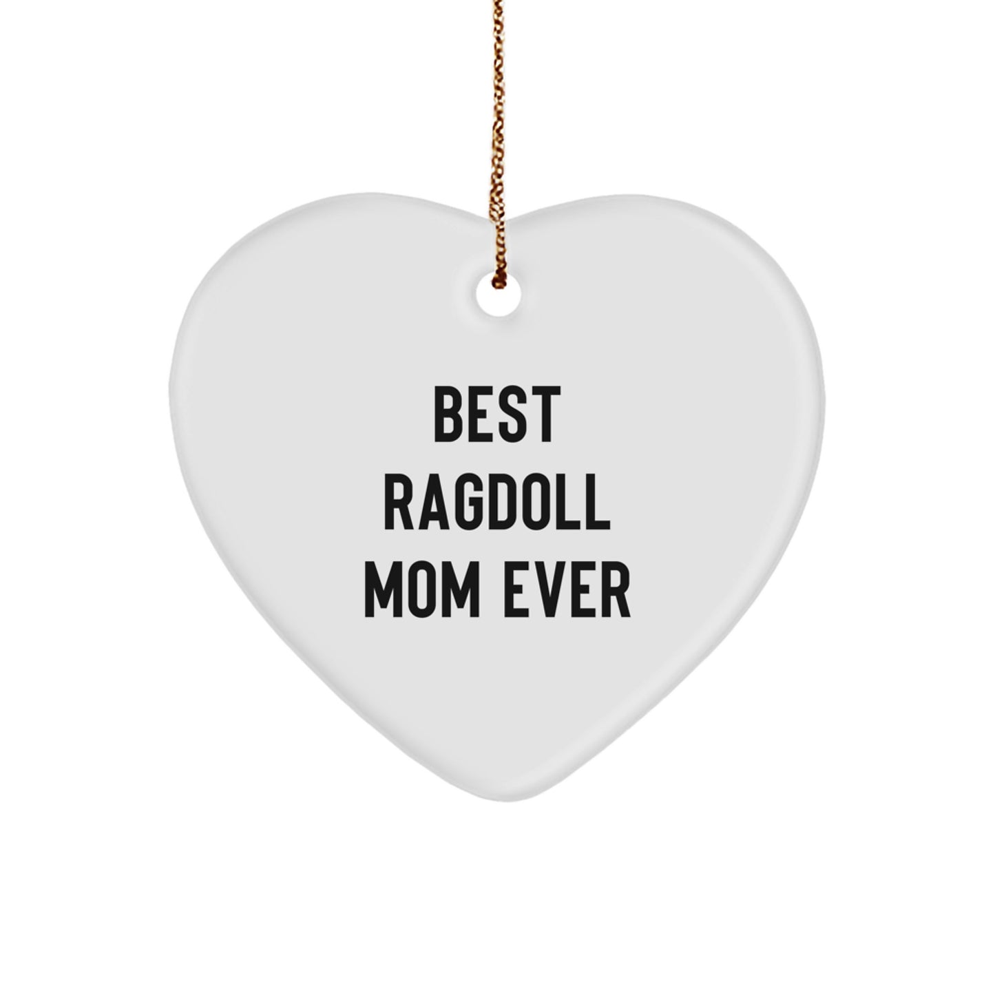 Funny Ragdoll Cat Gifts for Mom - Heart Ornament, Best 'Ragdoll Mom Ever' - Christmas Unique Gifts from Women to Friends or Family - Image 1