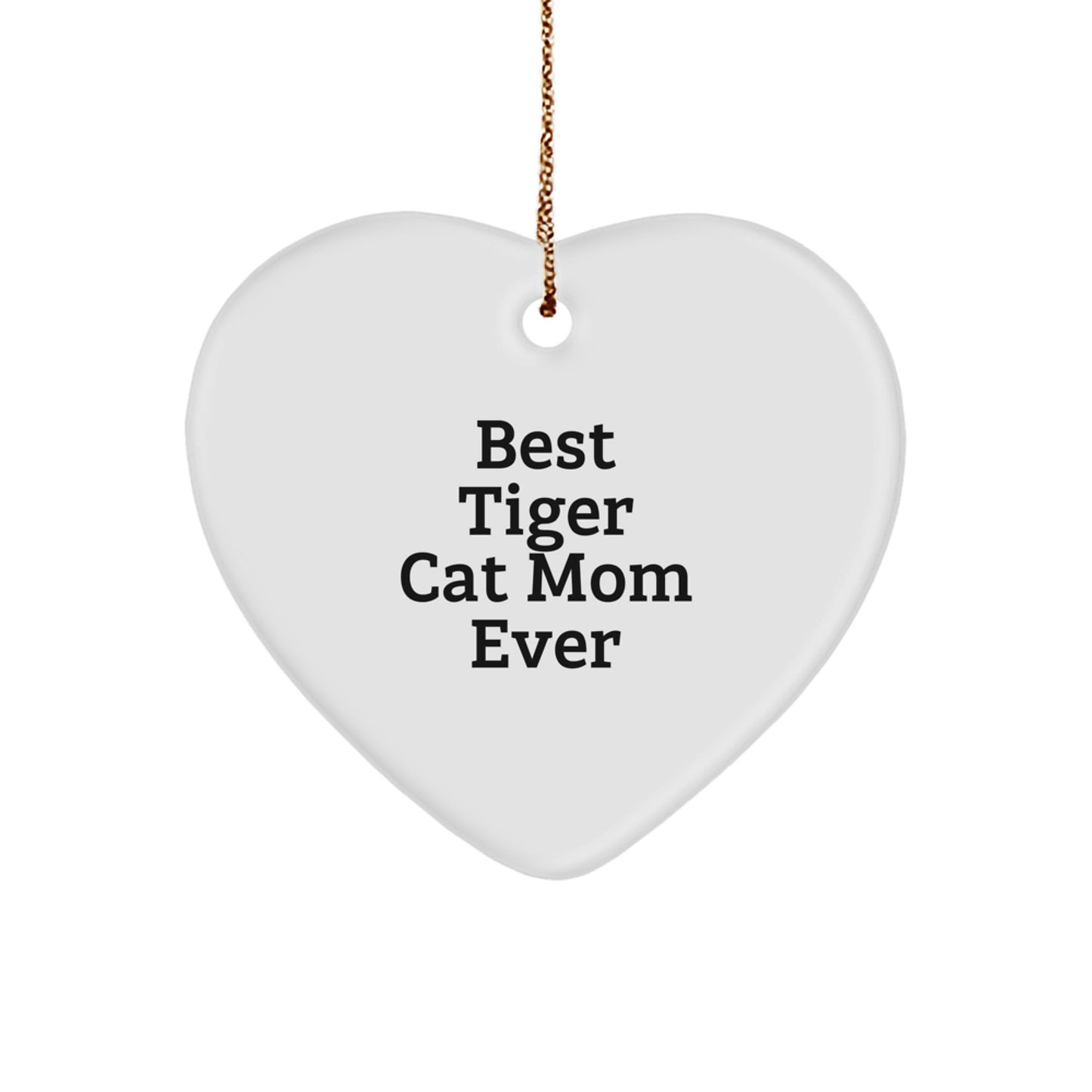 Funny Tiger Cat Mom Heart Ornament Gifts from Men to Family for Christmas Unique Gift Ideas - Image 1