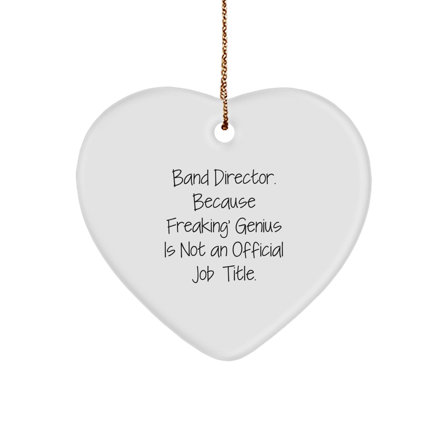 Funny Band Director Gifts from Men to Women - Heart Ornament, 'Freaking genius Is Not Official' Quote, Christmas Unique Gifts for Band Directors, Music Teachers, Family - Image 1