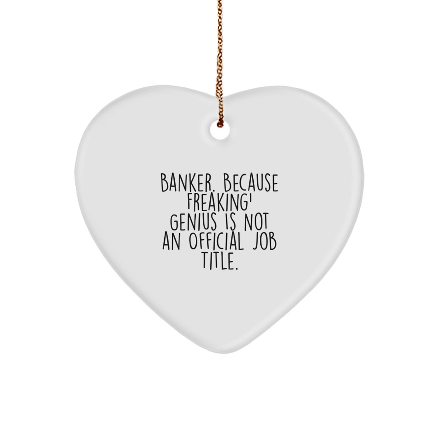 Funny Banker Heart Ornament Gifts from Friends and Family - Christmas Unique - Image 1