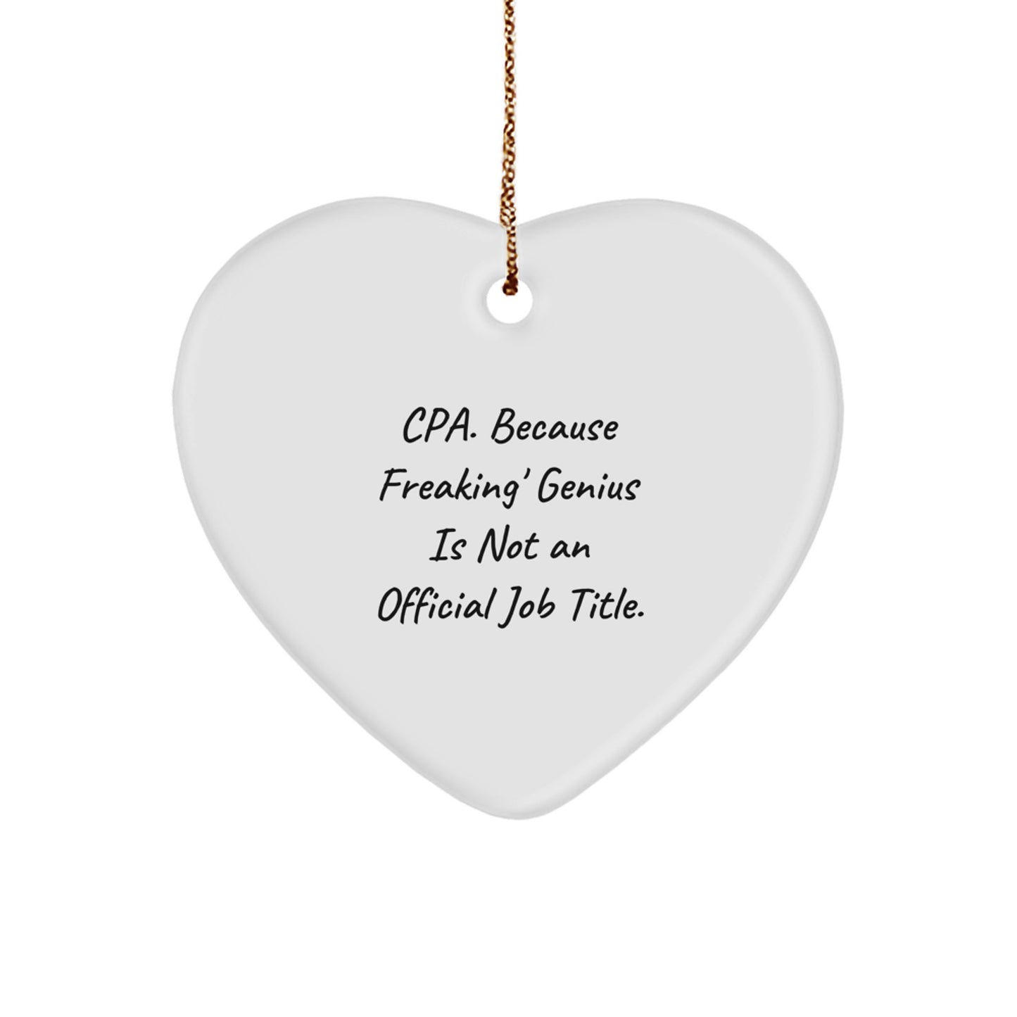 Funny CPA Heart Ornament Gifts for Friends, Family, or Coworkers from a genius - Unique Christmas Decorations - Image 1