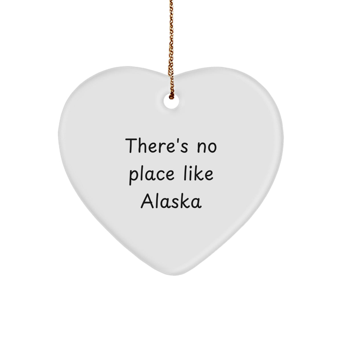Alaska Heart Ornament Keepsake Gift for Him There's no place like Alaska - Image 1