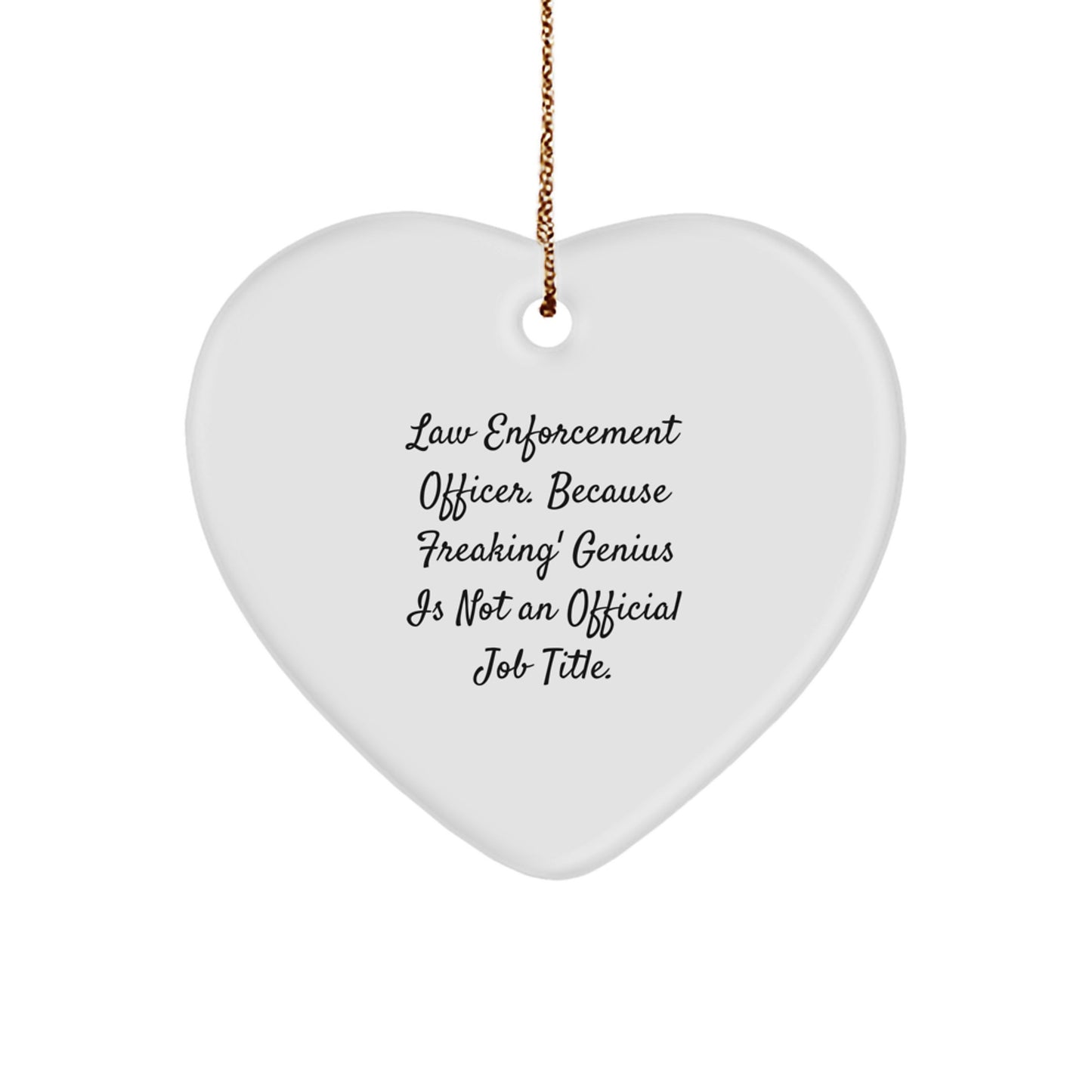 Funny Law Enforcement Officer Gifts from Men Heart Ornament, Christmas Unique Gifts for Law Enforcement Officer, Heart Shaped Gifts for Men - Image 1