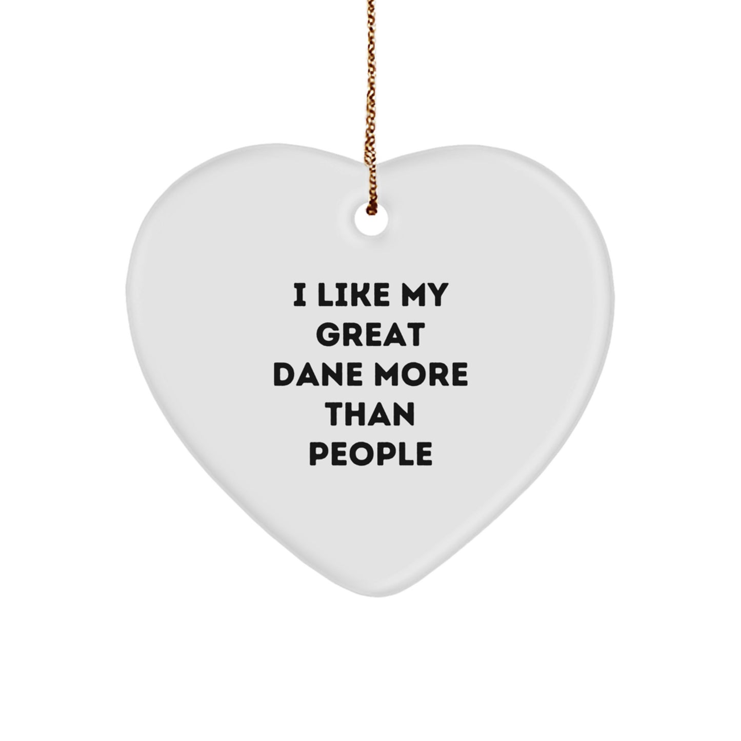 Funny Great Dane Dog Gifts for Men from Friends | Heart Ornament with 'I Like My Great Dane More Than People' Quote for Christmas Unique Gifts - Image 1