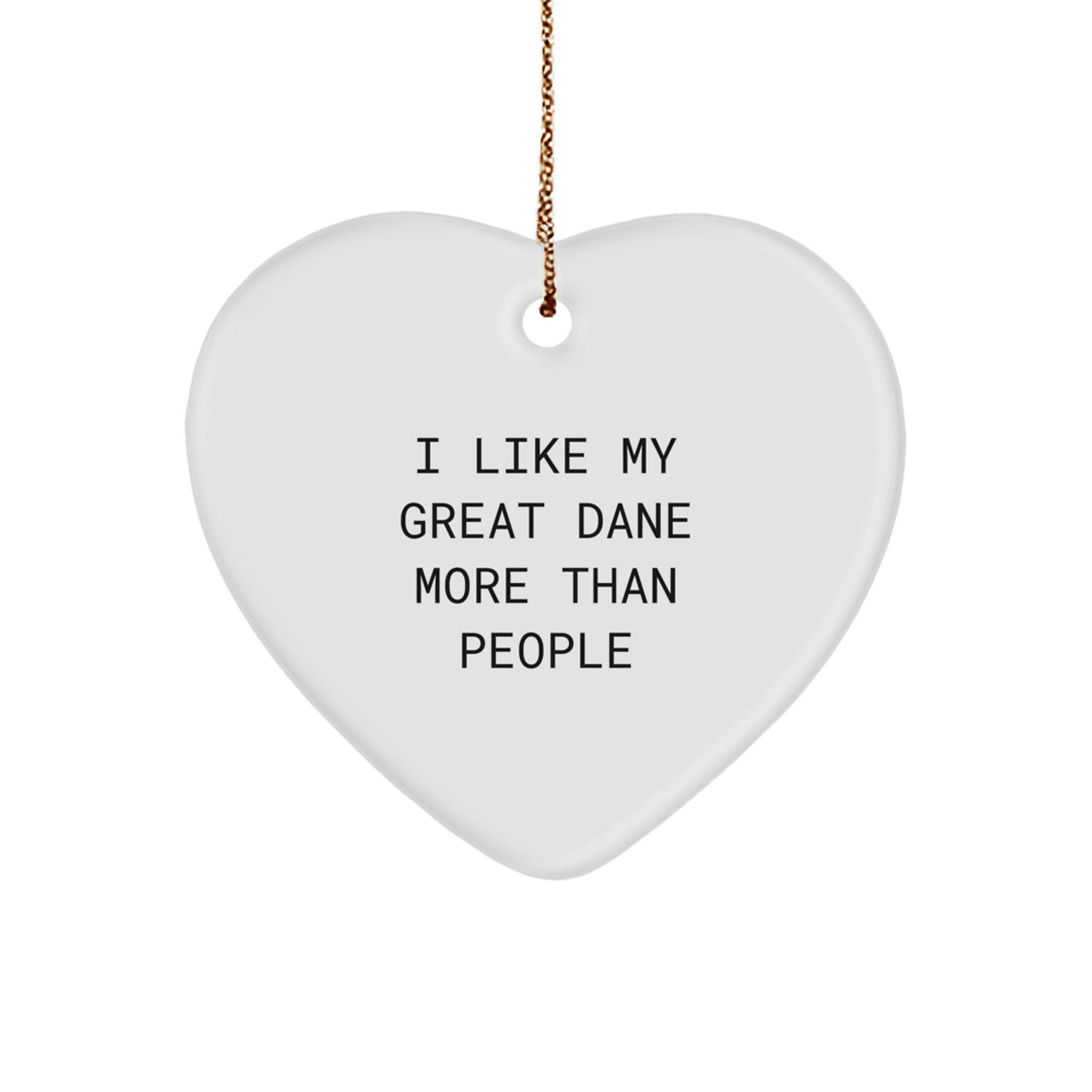 Funny Great Dane Dog Heart Ornament Gifts from Men for Great Dane Dog Owners, Funny Quote I Like My Great Dane More Than People Christmas Unique Gifts - Image 1