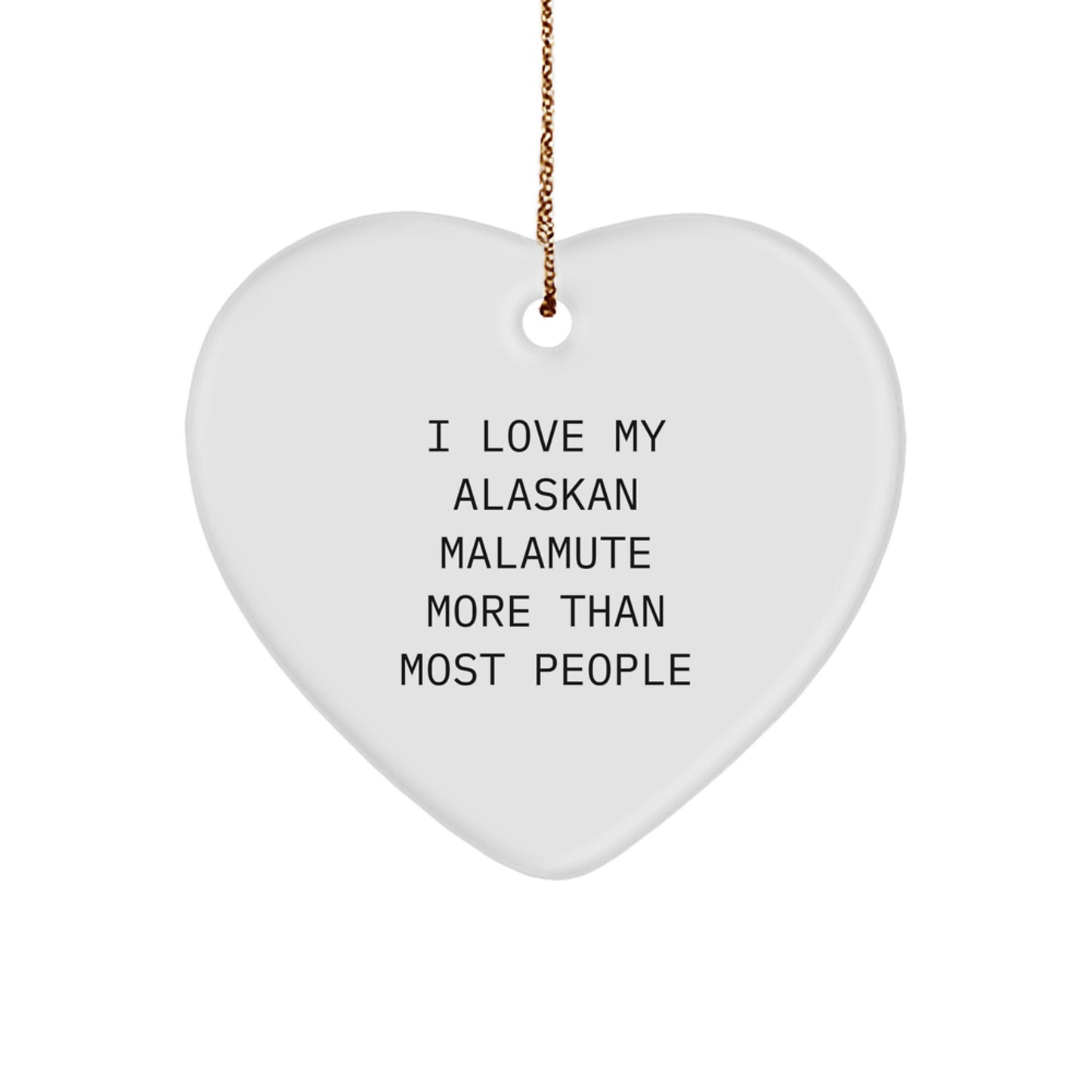 Funny Quote Alaskan Malamute Dog Lover Gifts for Men Christmas Unique Heart Ornament from Husband - Image 1