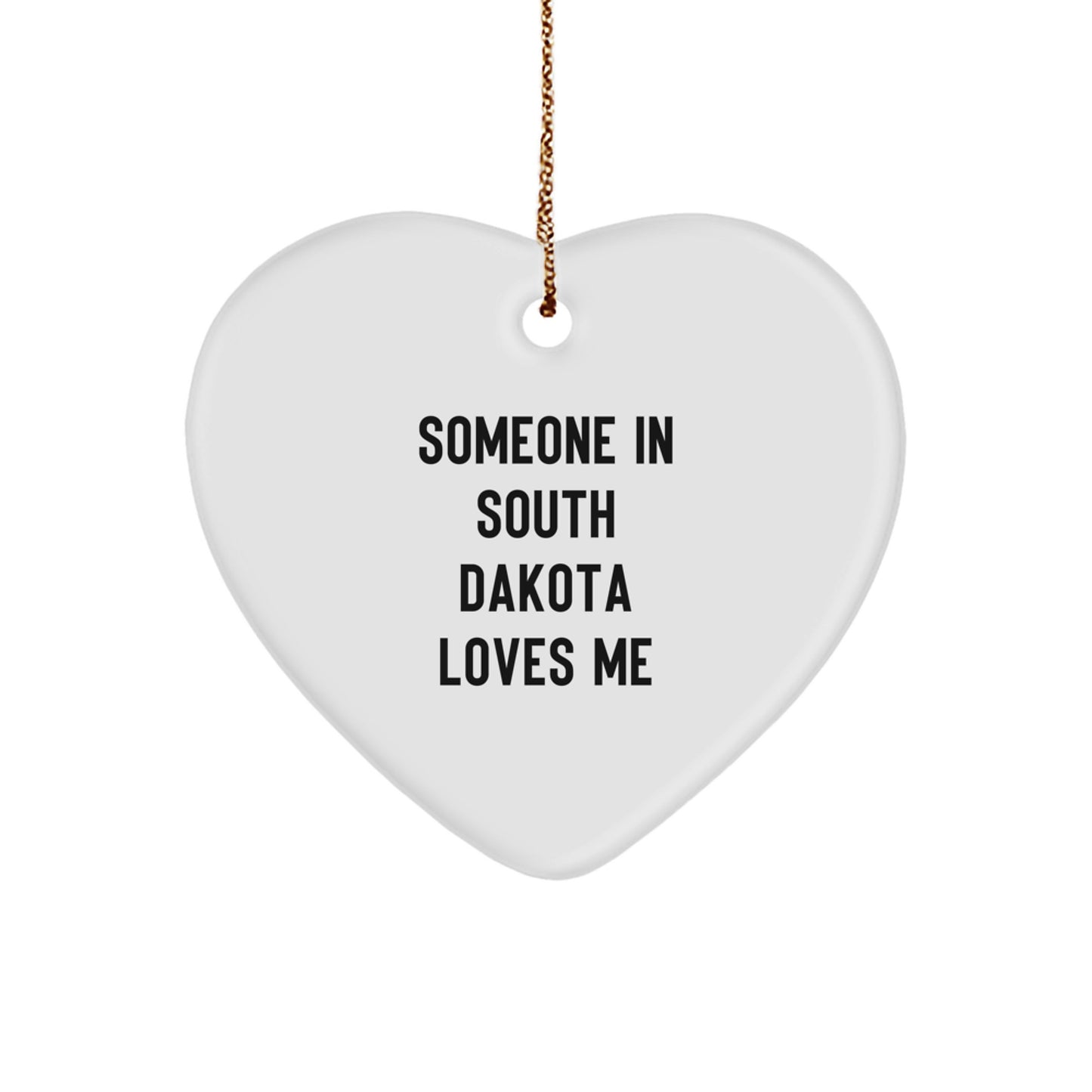 Unique Gifts from South Dakota, Funny Heart Ornament for Someone In South Dakota Loves Me, Christmas Unique Gifts - Image 1