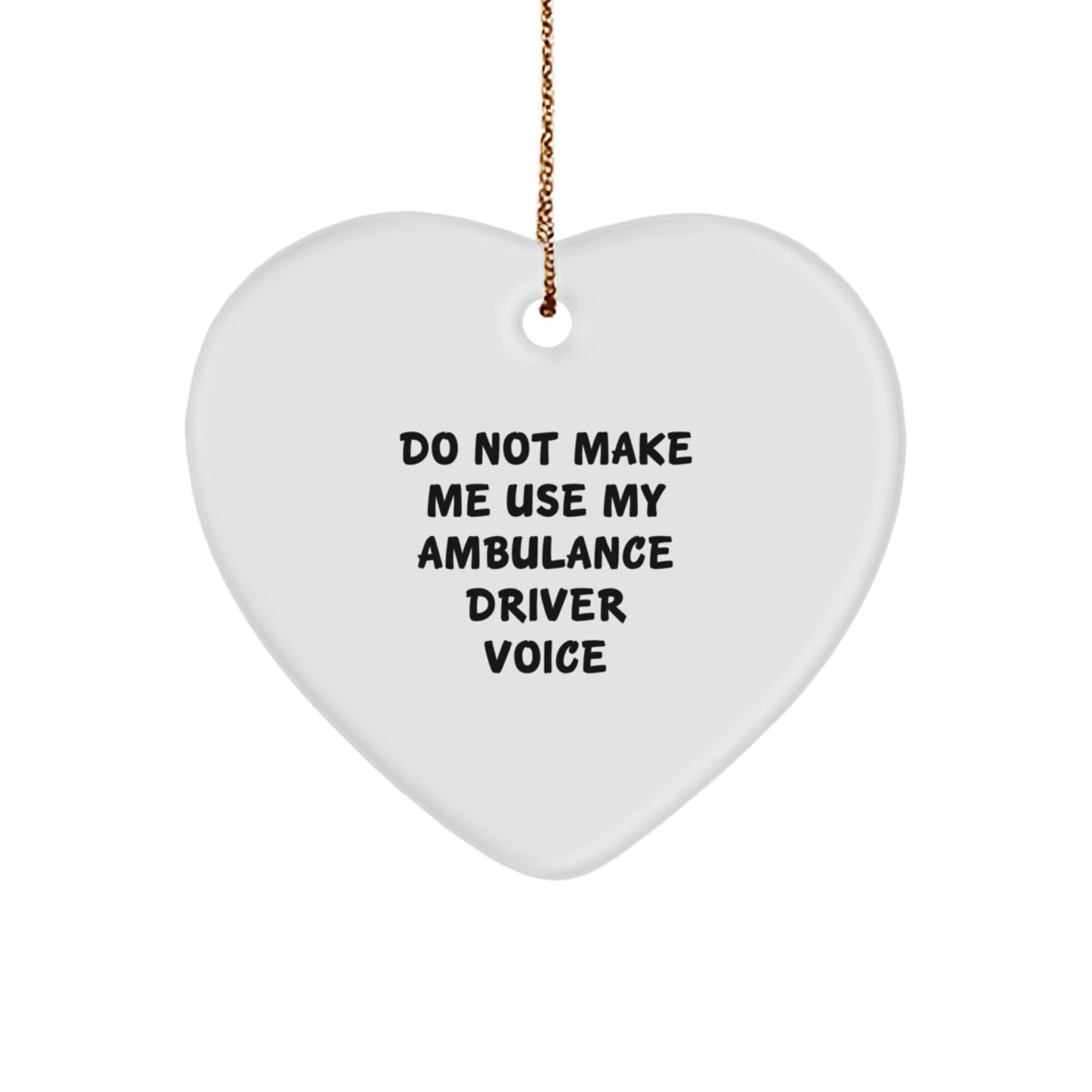 Funny Ambulance Driver Gifts from Friends - Ambulance Driver Heart Ornament - Christmas Unique Gifts for Ambulance Drivers - Image 1