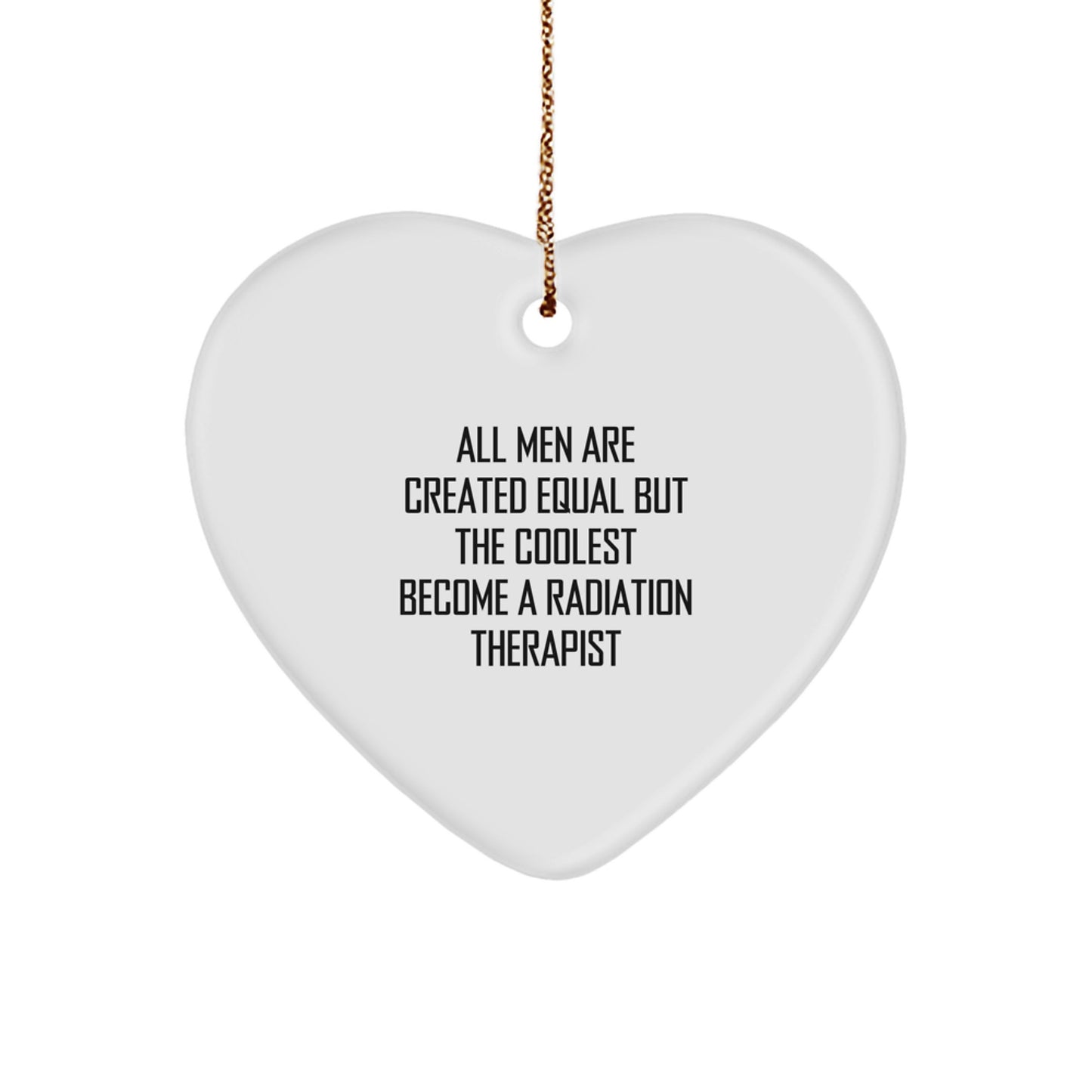 Funny Radiation Therapist Gifts from Men - Heart Ornament for Radiation Therapist Lover - Christmas Unique Gifts for Radiation Therapist Friends - Radiation Therapist Heart Shaped Ornament - Image 1