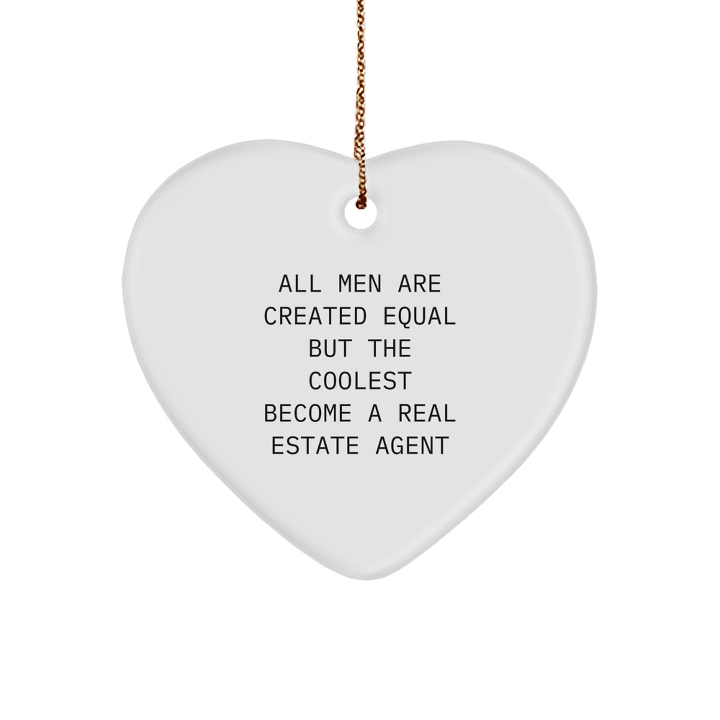 Funny Real Estate Agent Heart Ornament Gifts from Friends for Christmas - Inspirational Quote - Image 1