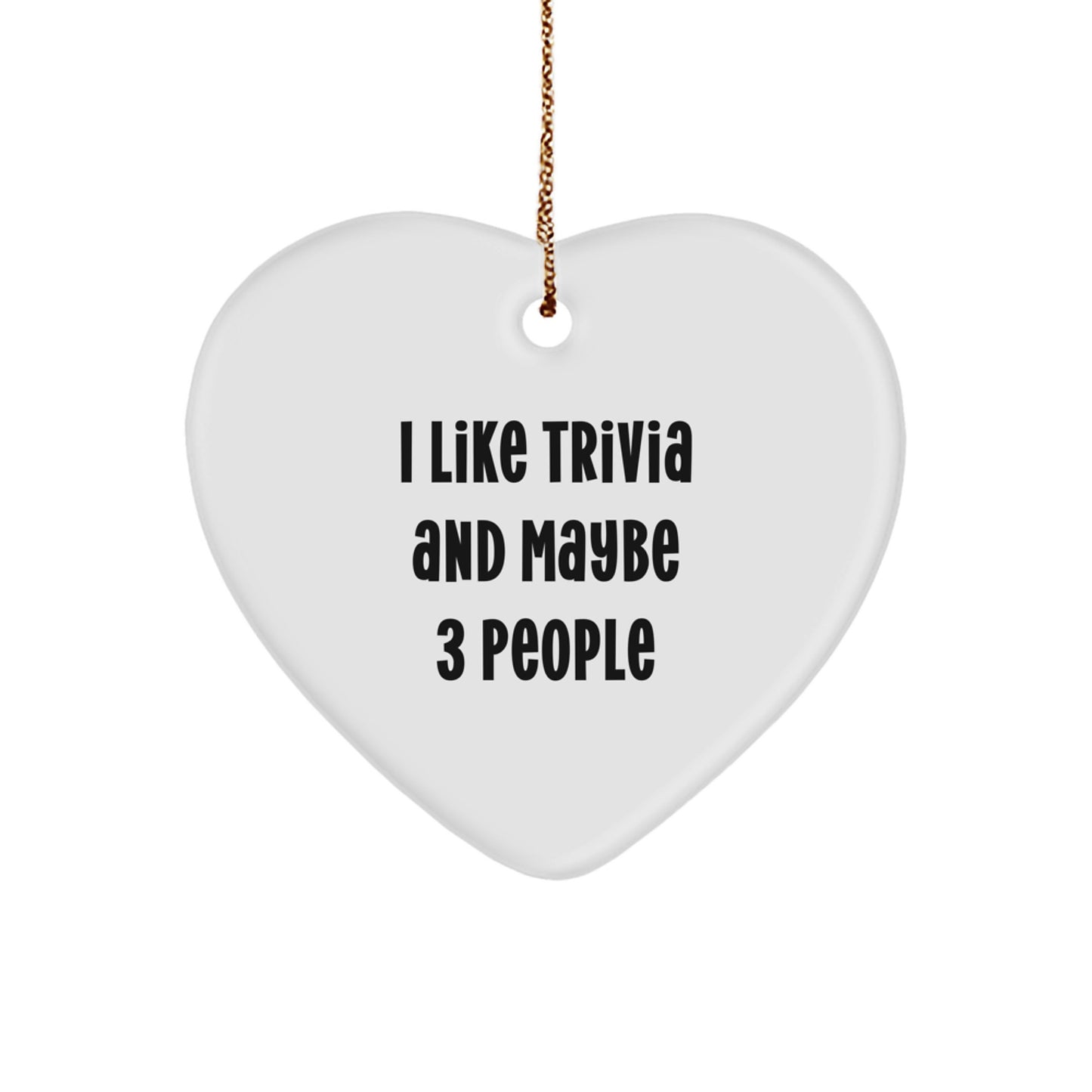 Trivia Heart Ornament Gifts from Friends for Men and Women - Christmas Unique Trivia Lover Gifts with Funny Quote I Like Trivia And Maybe 3 People - Heart-Shaped Trivia Decorations - Image 1