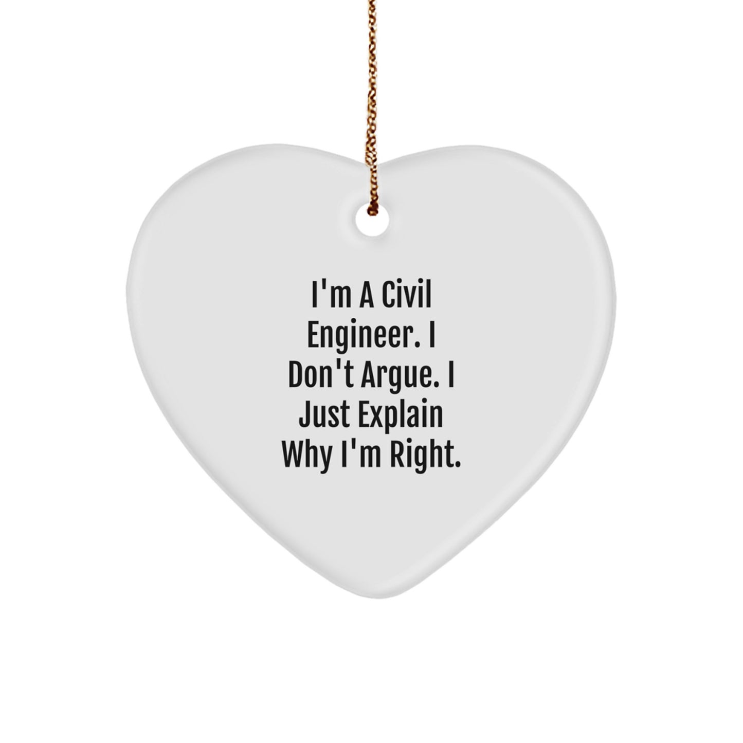 Civil Engineer Heart Ornament Funny Quote, Unique Christmas Unique Gifts for Civil Engineer, Gifts from Friends, Family, Coworkers, Heart Shaped White MDF - Image 1