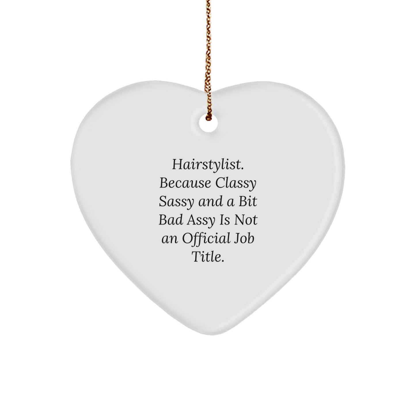 Hairstylist Christmas Cheer Gifts from Family to Friends - Funny Heart Ornament for Stylist - Image 1