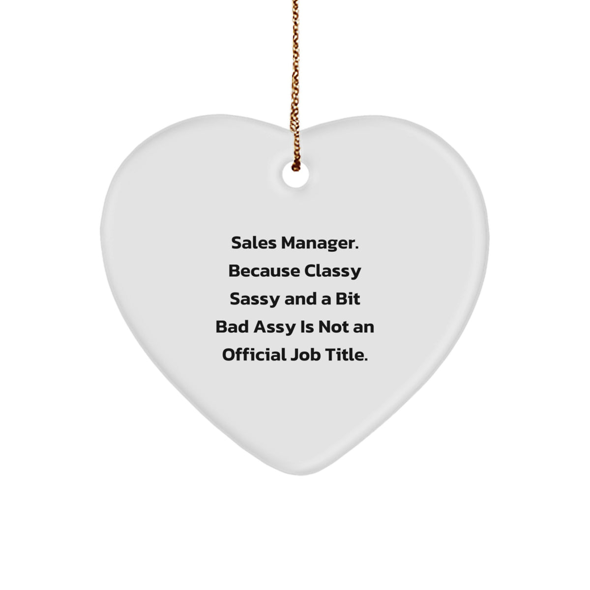 Funny Sales Manager Gifts, Heart Ornament for Sales Manager, Christmas Unique Gifts from Friends to Sales Manager - Image 1