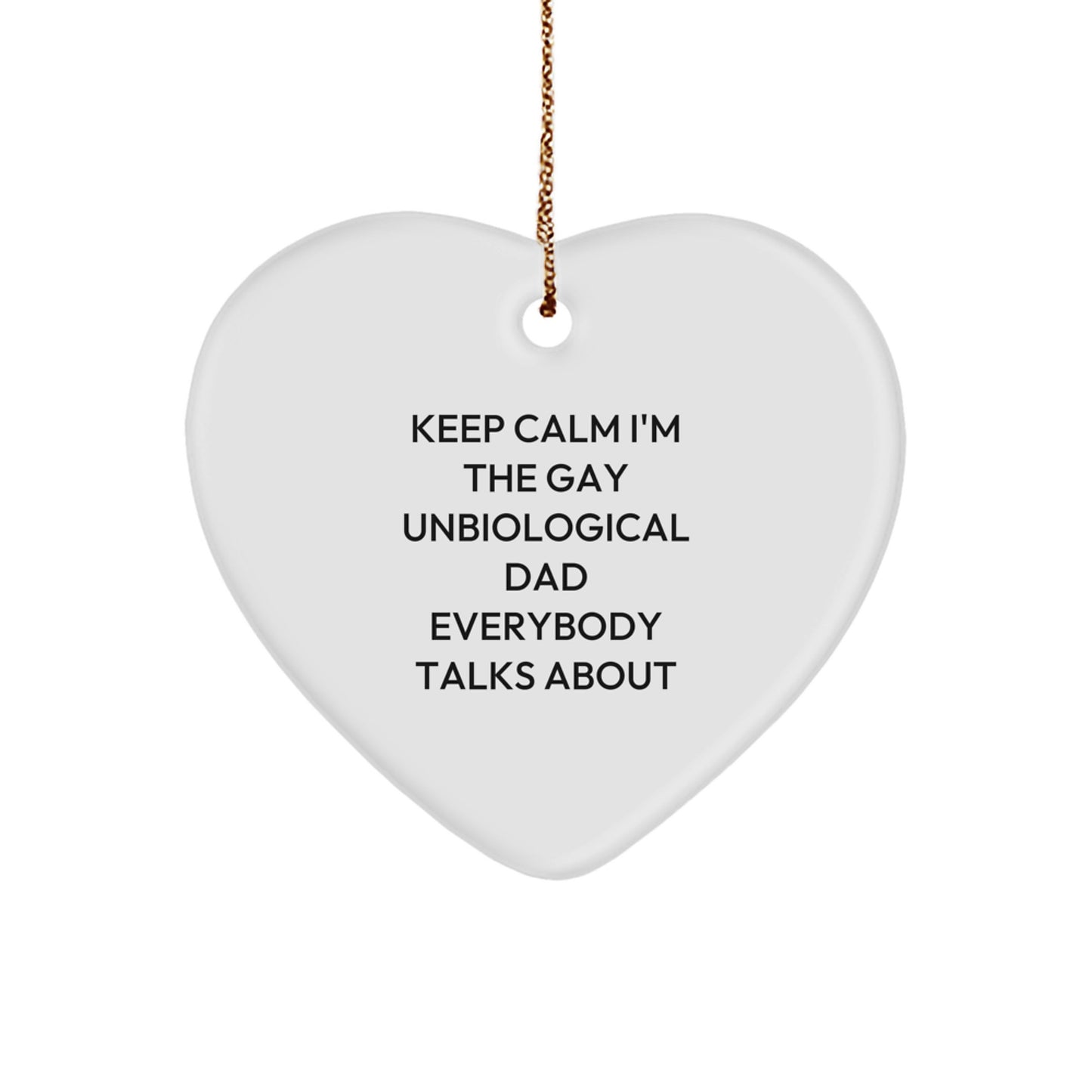 Funny Unbiological Dad Gifts for Unbiological Dad - Heart Ornament, Keep Calm Quote, Christmas Unique Gifts from Family - Image 1