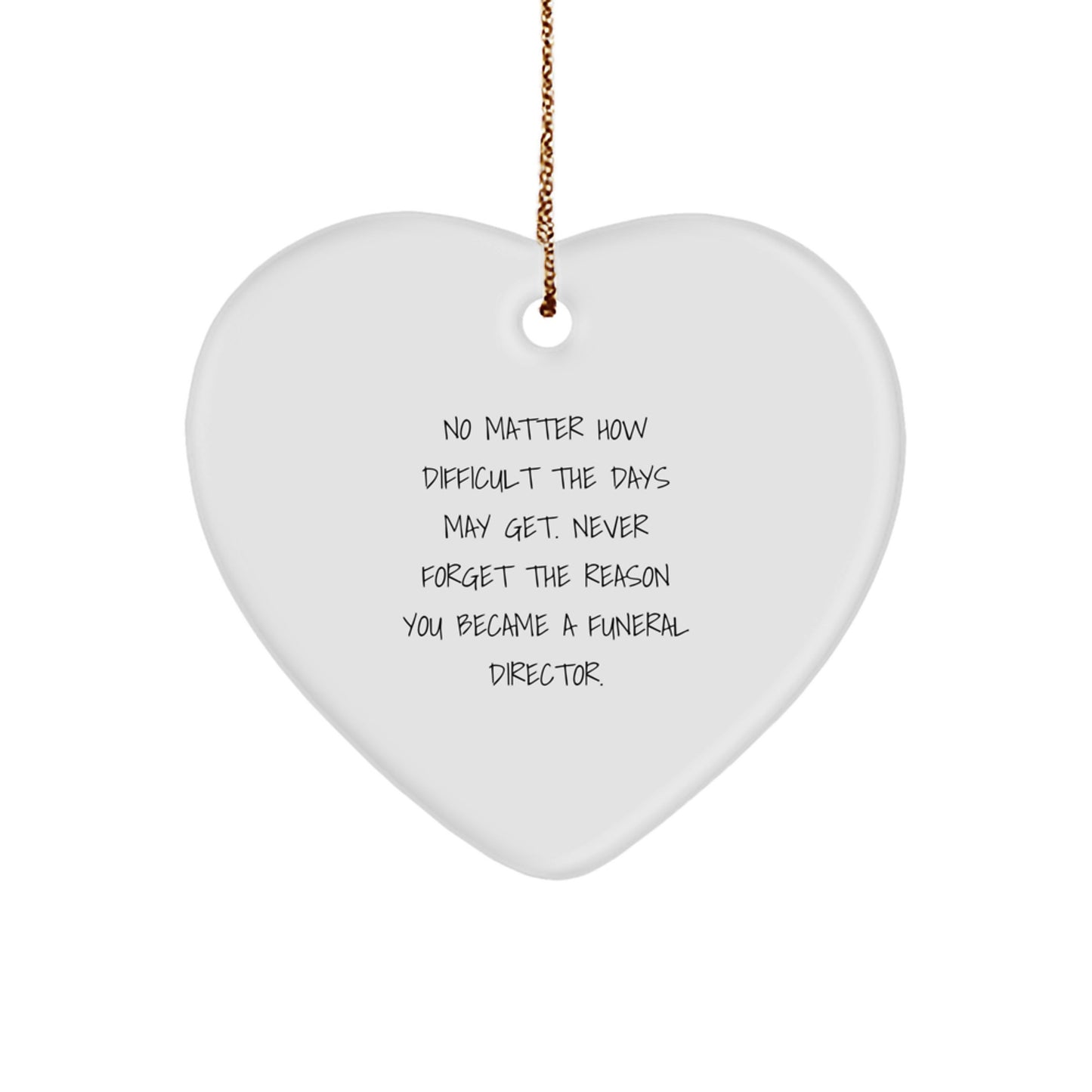 Funny Inspirational Funeral Director Heart Ornament Gifts from Men Women Friends Coworkers Family for Christmas Unique Gifts - Image 1