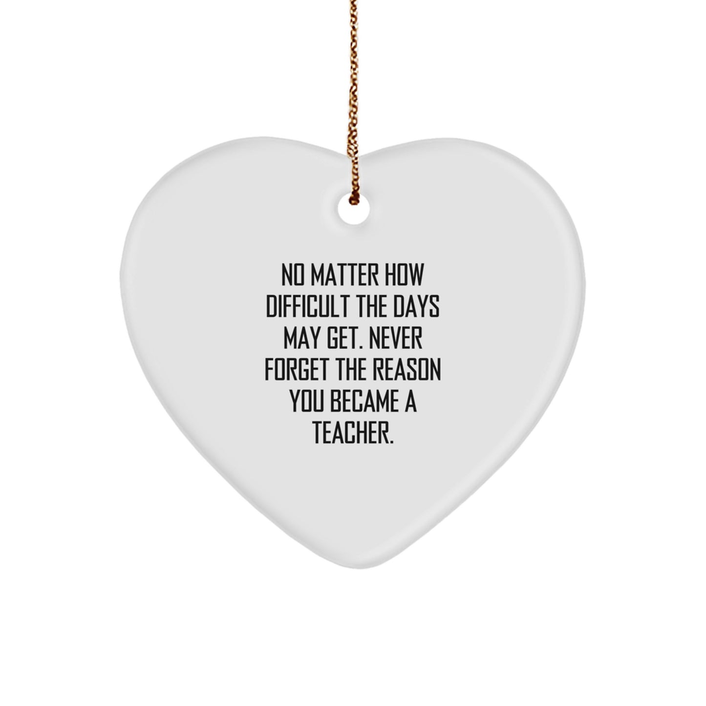 Funny Teacher Gifts from Family - Heart Ornament for Teacher with Inspirational Quote - Christmas Unique Gifts for Teacher - Image 1