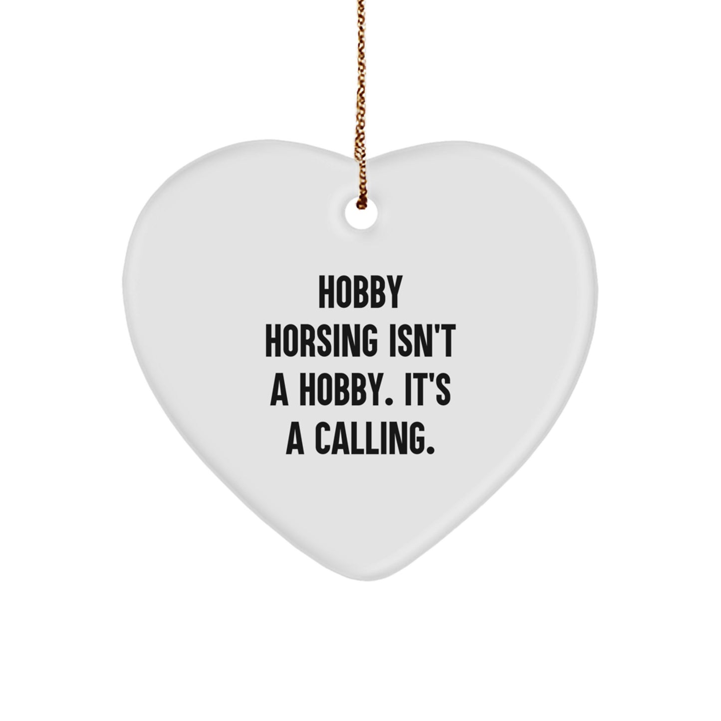 Hobby Horsing Heart Ornament Gifts from Family Friends, Inspirational, Perfect for Christmas Unique Gifts - Image 1