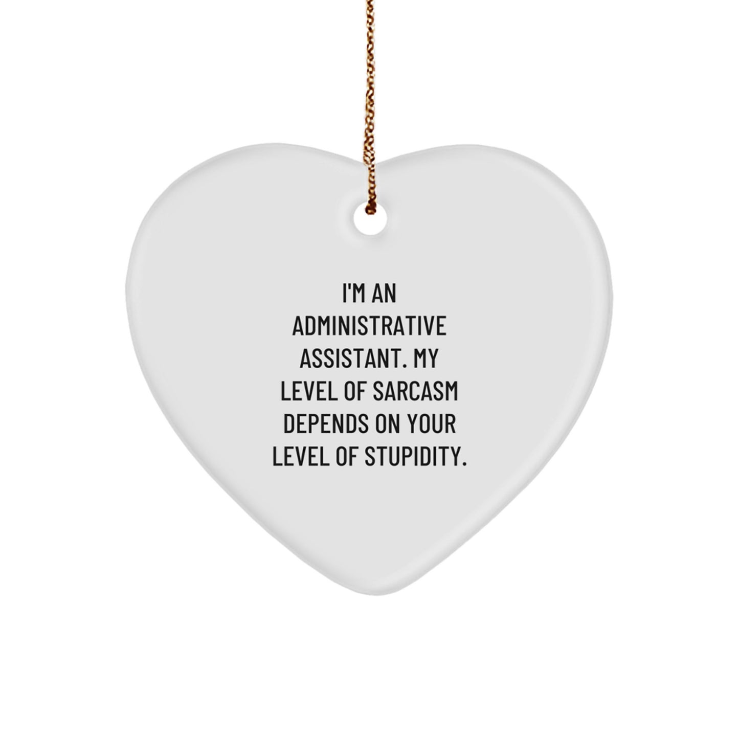 Funny Heart Ornament, Christmas Unique Gifts for Administrative Assistant, Gifts from Friends to Family - Image 1