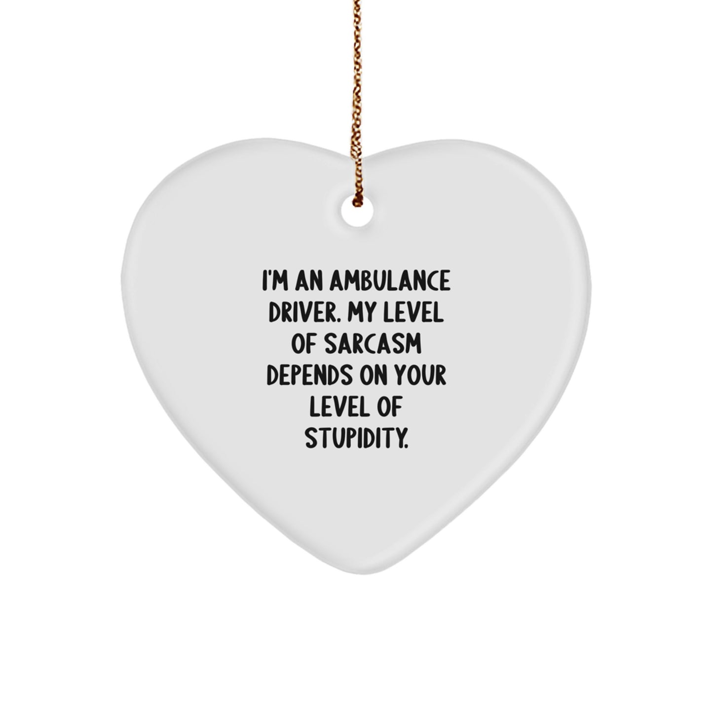 Ambulance Driver Heart Ornament Gifts for Men Friends and Family Christmas Unique Decorations Funny Heart Shaped MDF with Gold Cord - Image 1