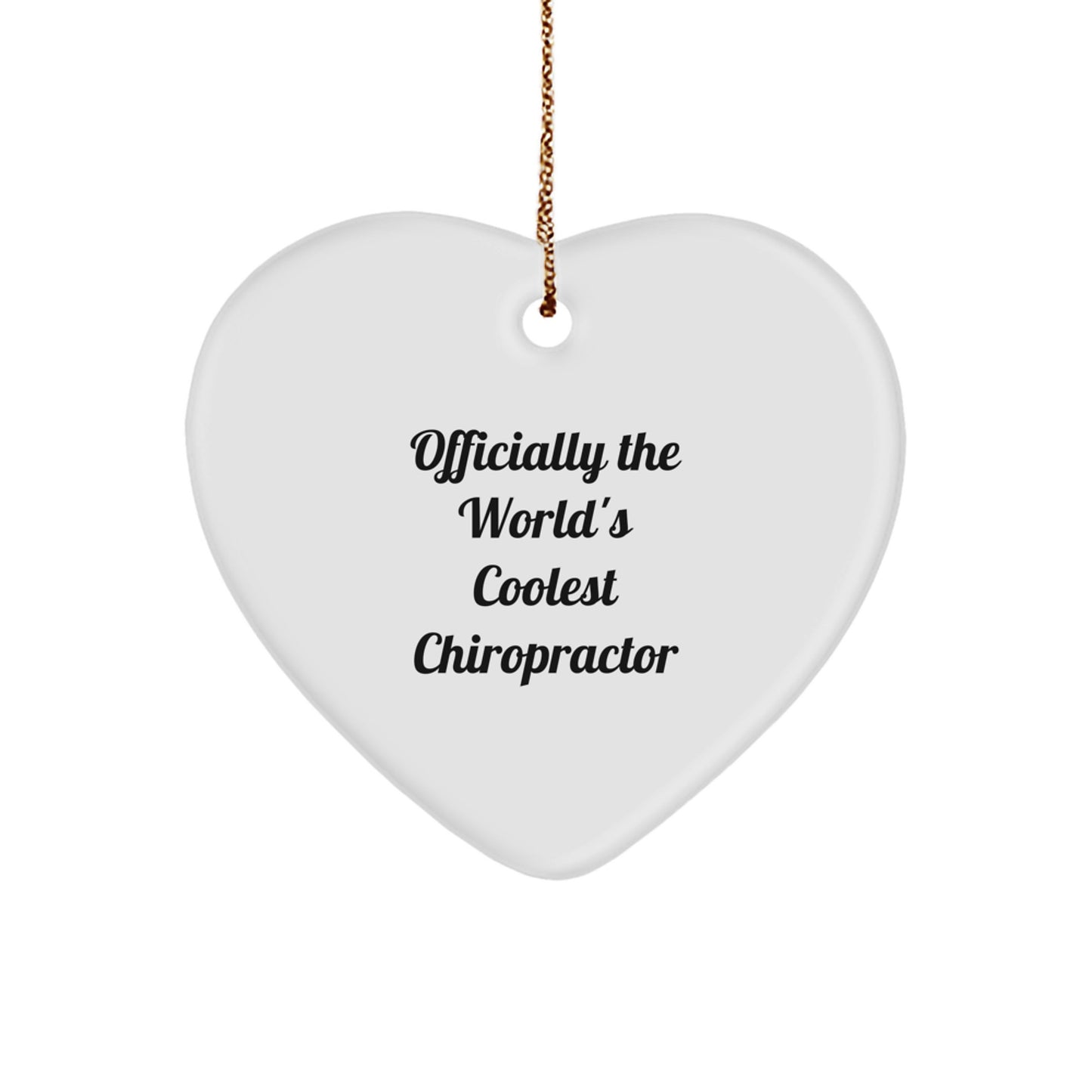 Funny Chiropractor Gifts for Men or Women, Officially The World's Coolest Chiropractor Heart Ornament, Christmas Unique Gifts from Family - Image 1