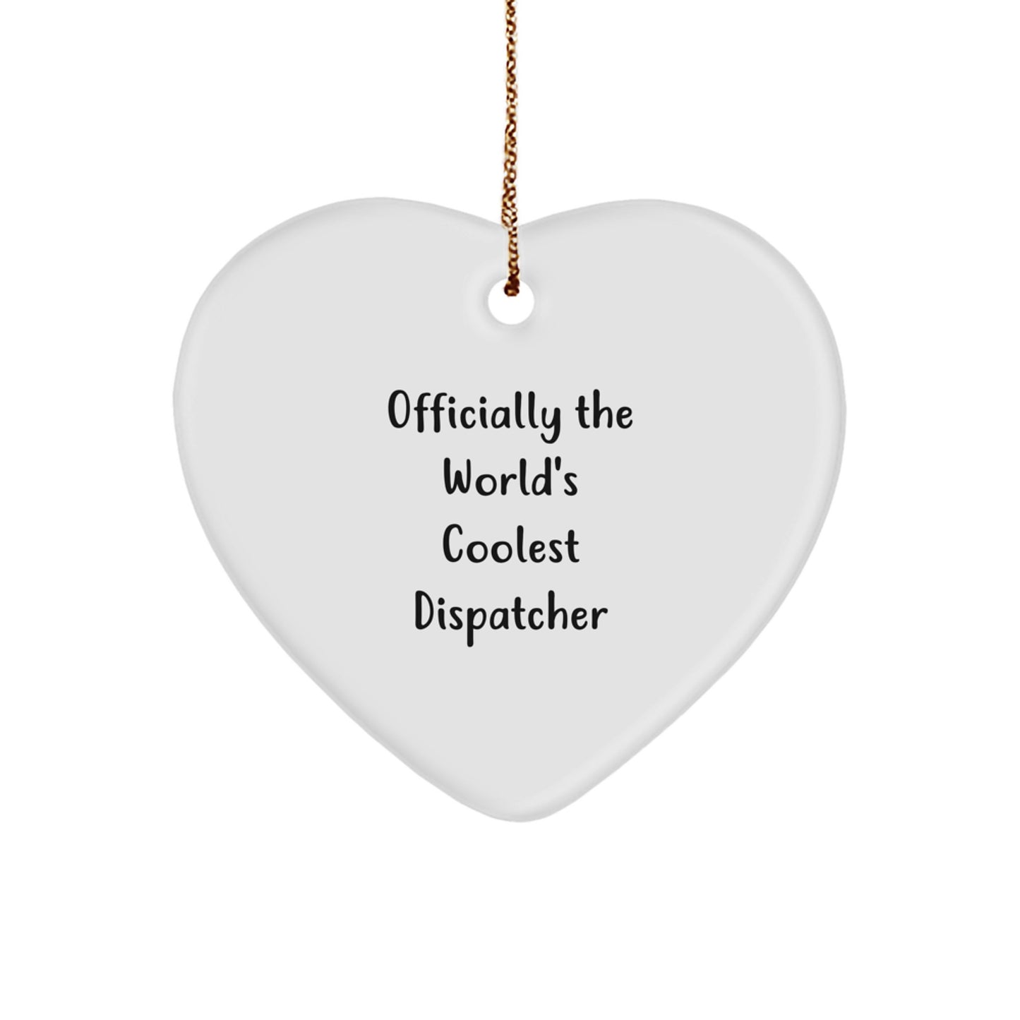 Funny Dispatcher Heart Ornament Gifts from Family Members, Perfect for Christmas Unique Gifts for Dispatcher Men Women Friends - Image 1