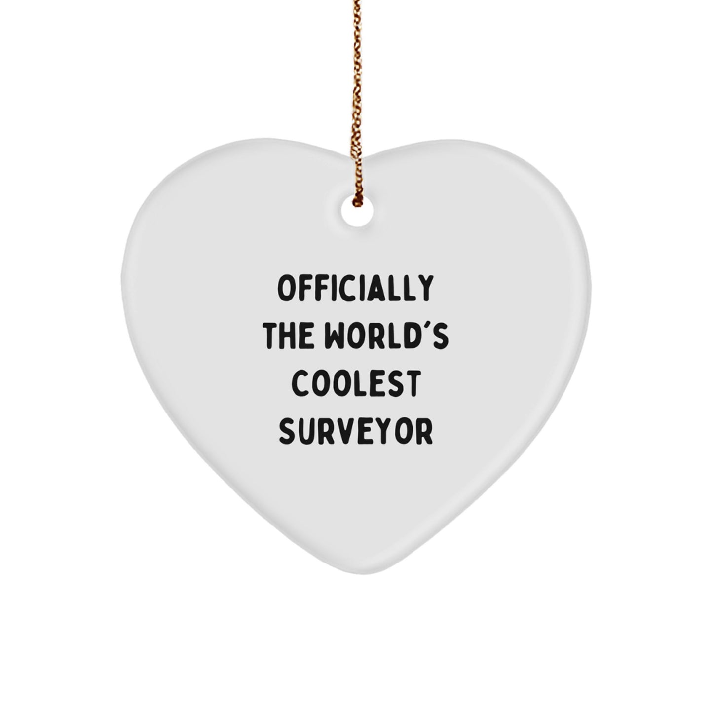 Funny Surveyor Gifts for Men, Heart Ornament Officially The World's Coolest Surveyor Christmas Unique - Image 1