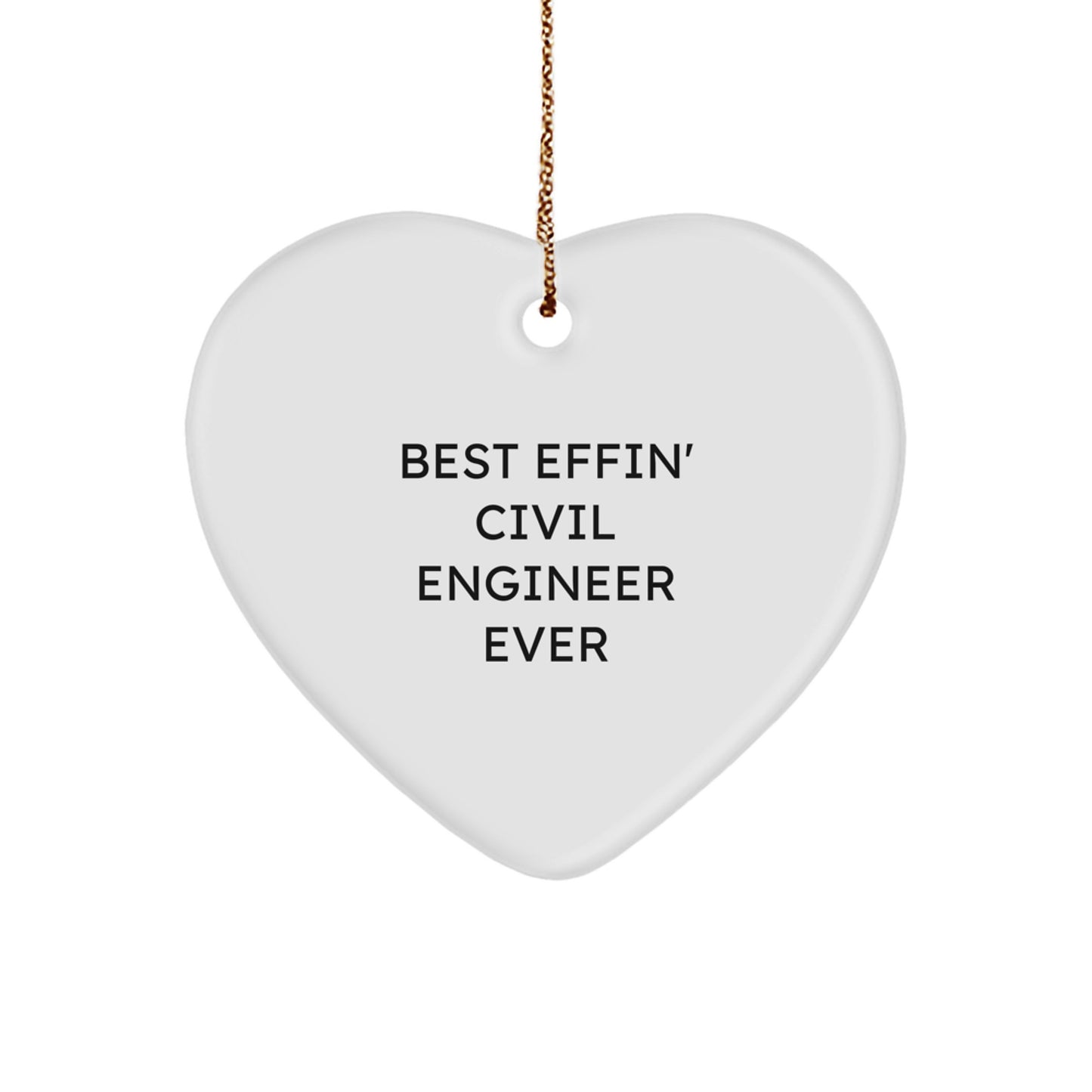 Gifts from Friends for Civil Engineer Men - Best Effin' Civil Engineer Ever Heart Ornament, Christmas Unique Gifts - Image 1