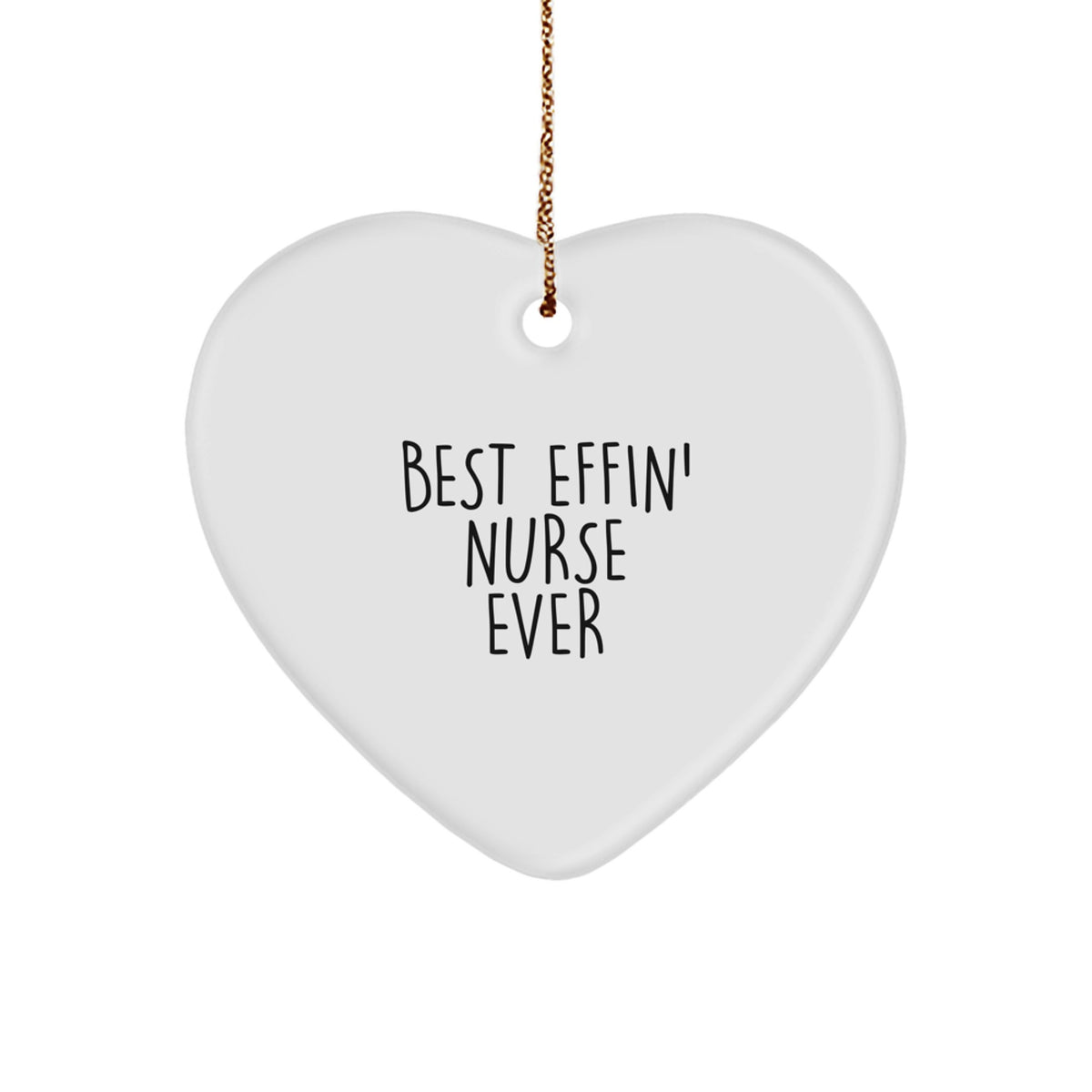 Nurse Heart Christmas Ornament for Happy Kids – Best Effin' Nurse Ever Gift - Image 1
