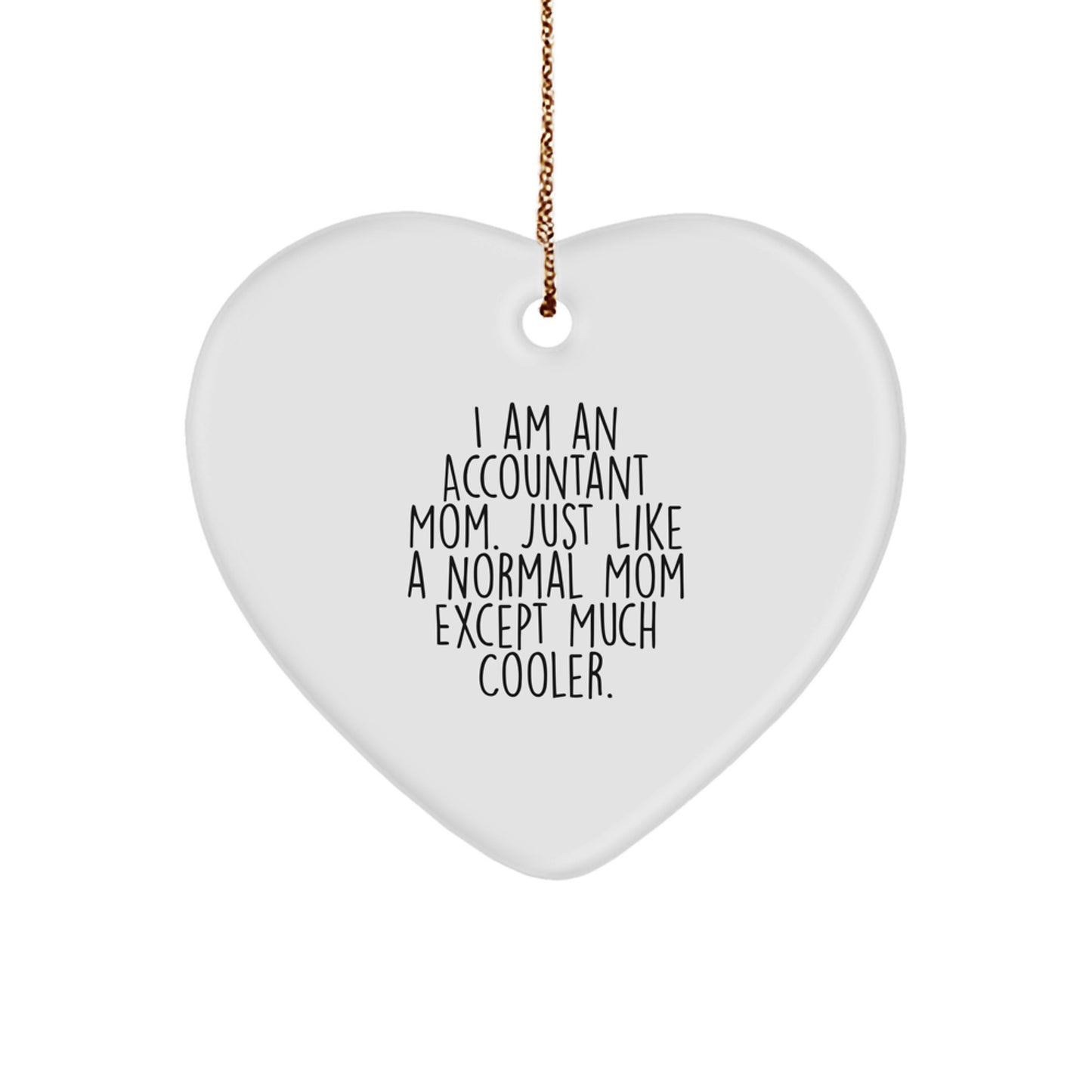 Accountant Mom Gifts for Christmas, Heart Ornament for Accountant Mom, Funny Quote Gifts from Mom to Accountant Son or Daughter - Image 1