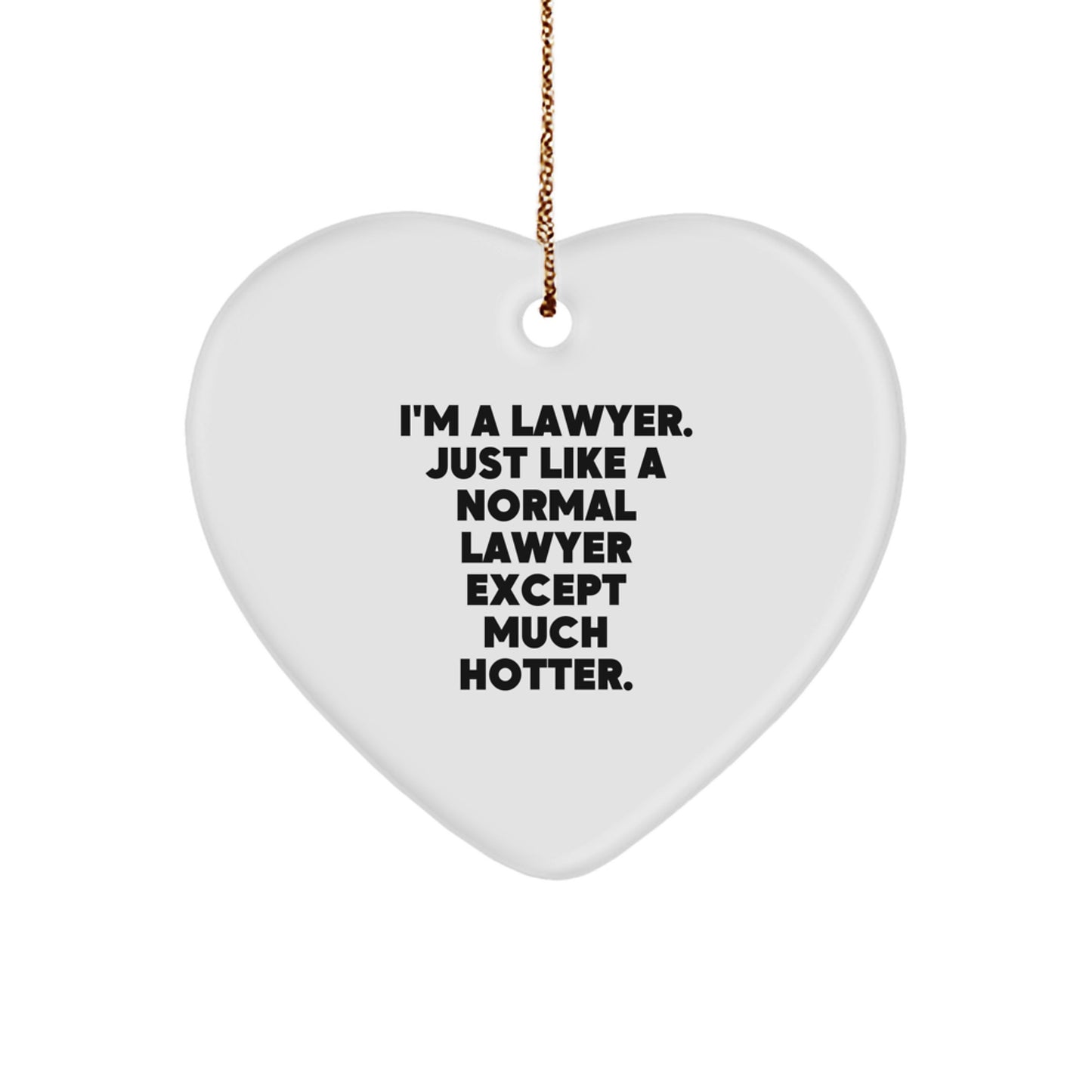 Funny Lawyer Gifts from Friends for Lawyer Men, I'm A Lawyer Heart Ornament Christmas Unique Gift - Image 1