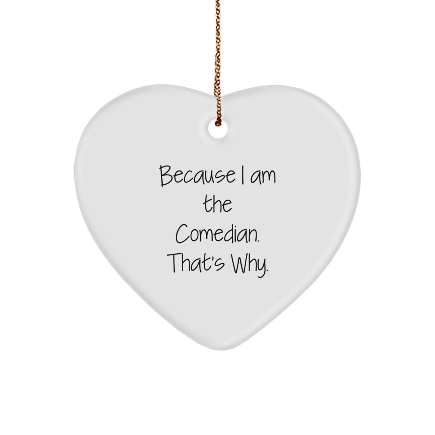 Comedian Heart Ornament Funny Christmas Unique Gift from Friends Comedian - Image 1