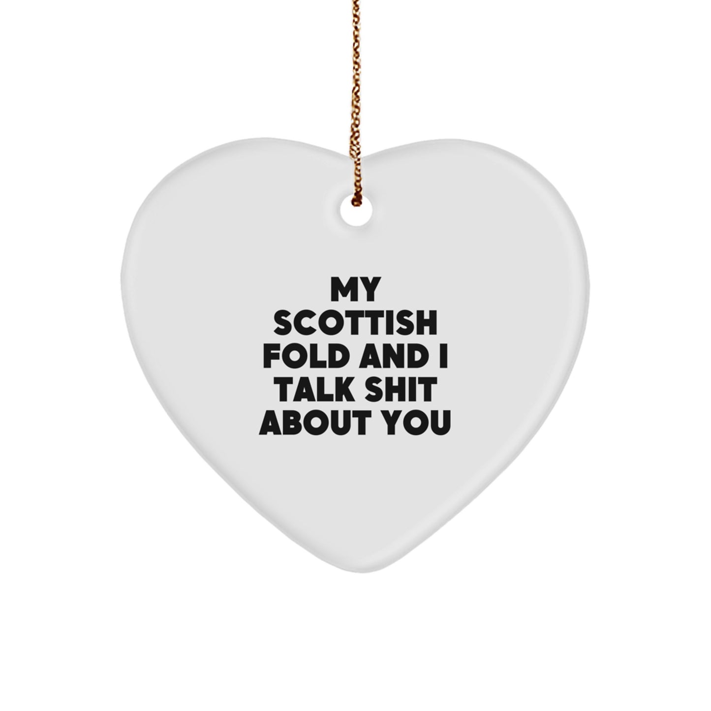 Funny Scottish Fold Cat Heart Ornament Gifts for Scottish Fold Cat Lovers from Friends and Family - 'My Scottish Fold And I Talk Shit About You' Christmas Unique Gifts - Image 1
