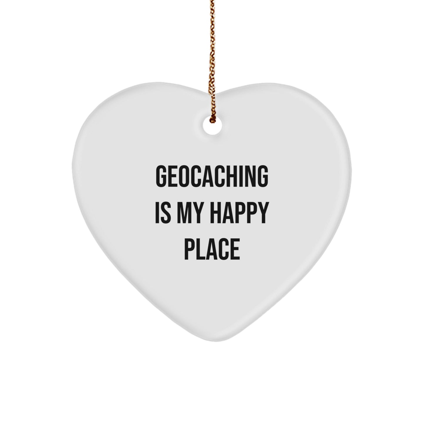 Geocaching Lover's Heart Ornament, Funny Christmas Unique Gifts from Friends to Family, Geocaching Is My Happy Place Quote - Image 1