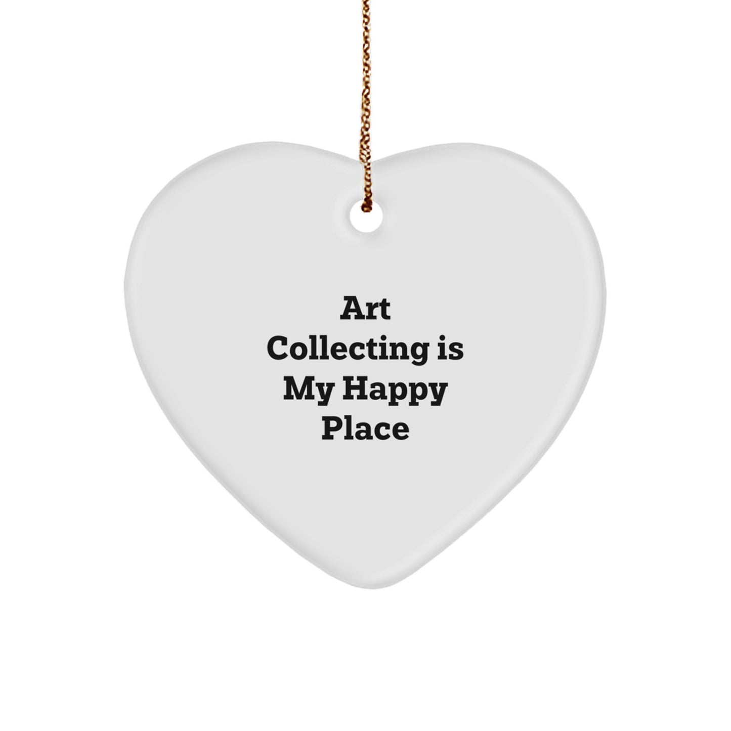 Art Collecting Gifts from Friends and Family, Heart Ornament, 'Art Collecting Is My Happy Place' Quote, Christmas Unique Gifts - Image 1