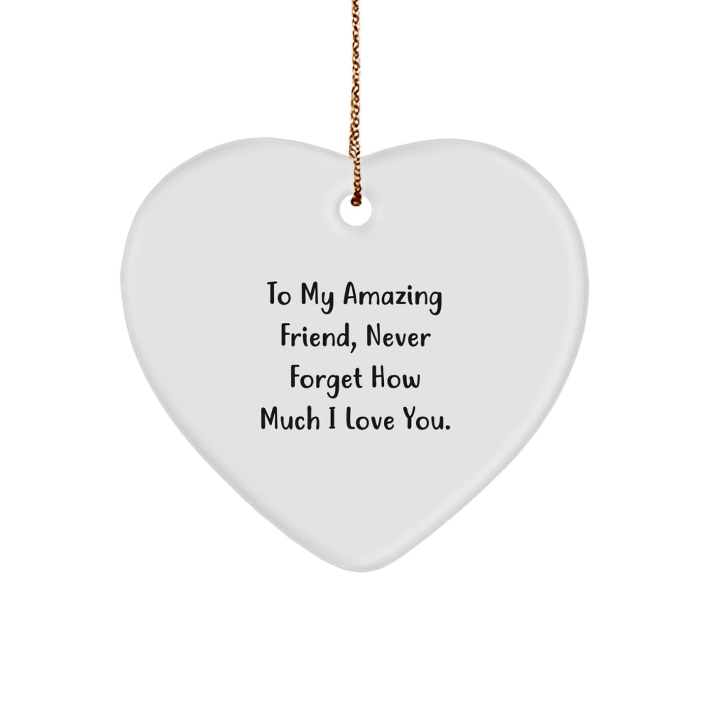 Funny Friend Heart Ornament Gifts from Men or Women for Friend to Show Love on Christmas - Image 1