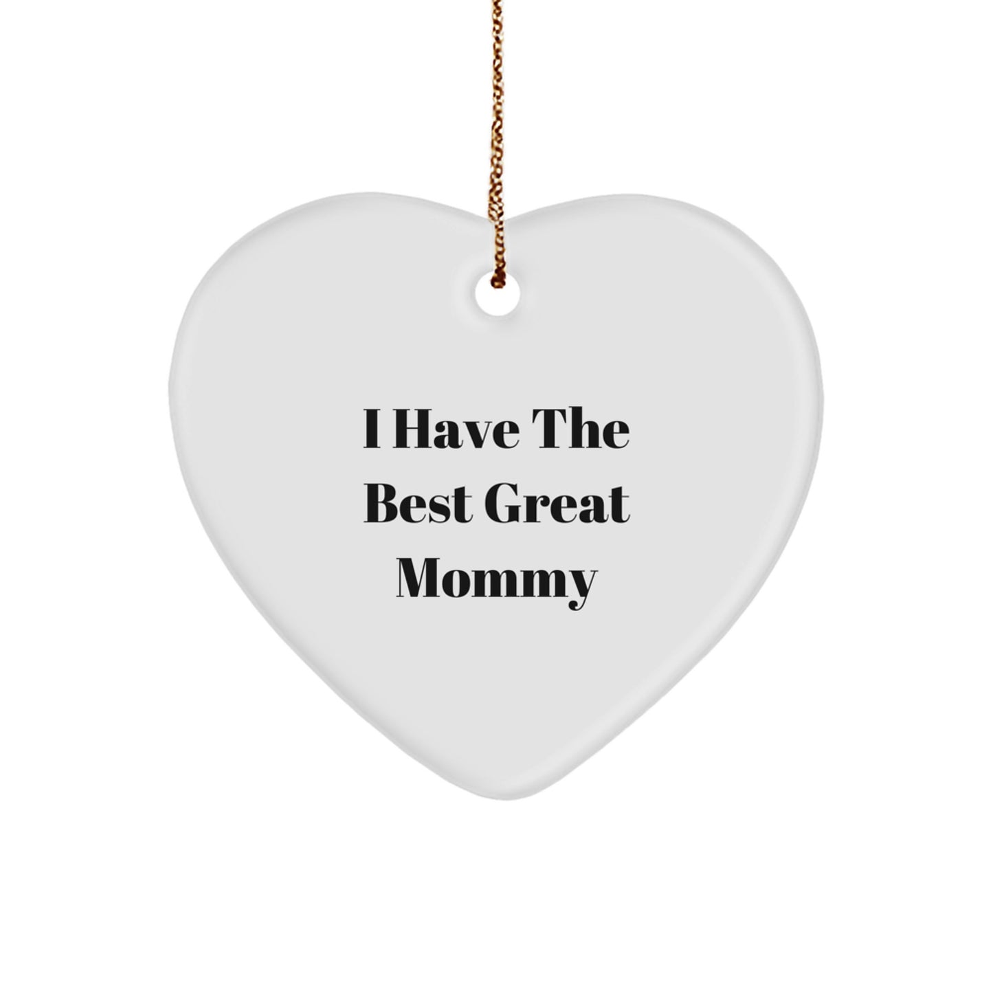 Funny Mommy Gifts from Men - I Have The Best Great Mommy Heart Ornament, Christmas Unique - Image 1