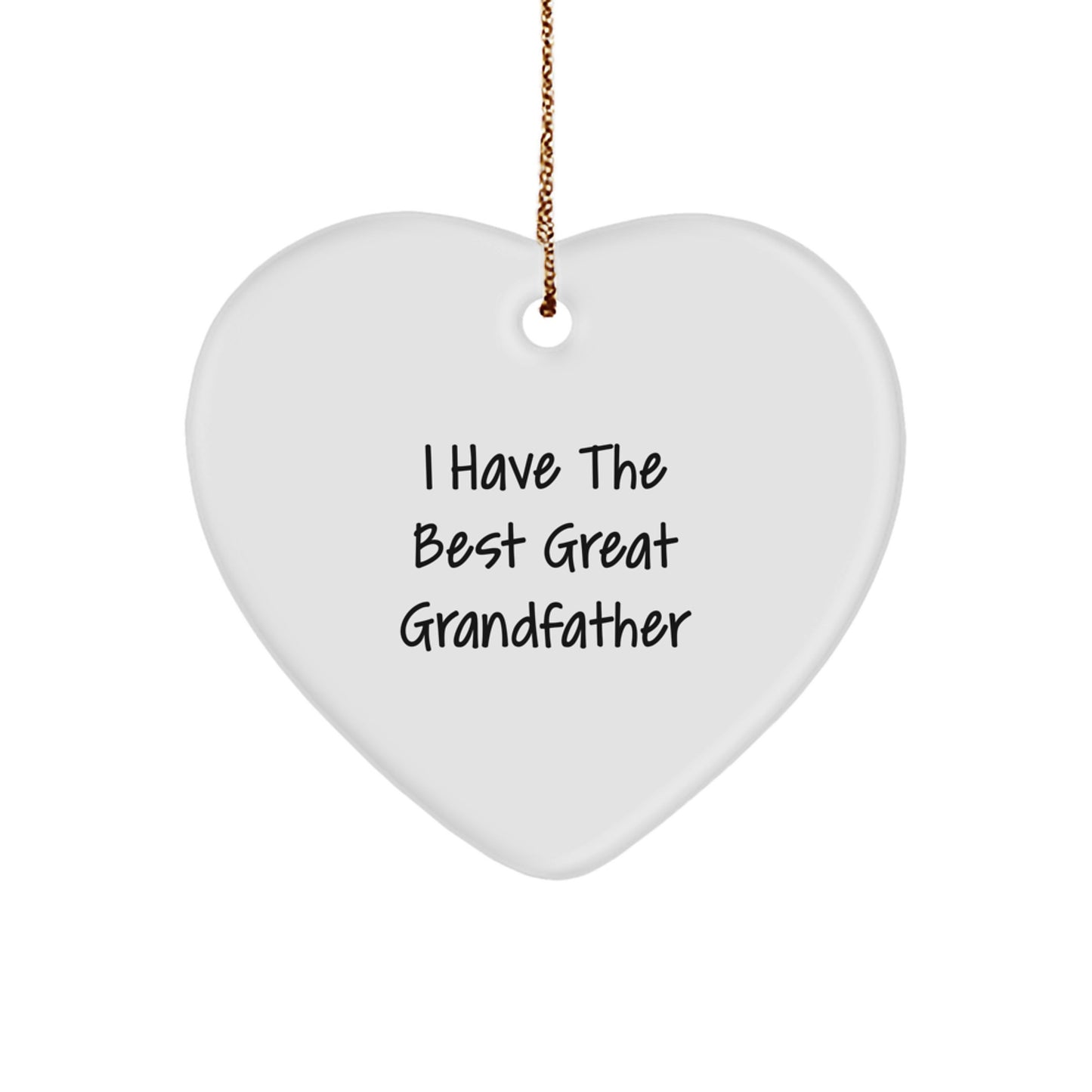 Grandfather Heart Ornament, Funny Quote I Have The Best Great Grandfather, Christmas Unique Gifts from Men to Grandfather - Image 1