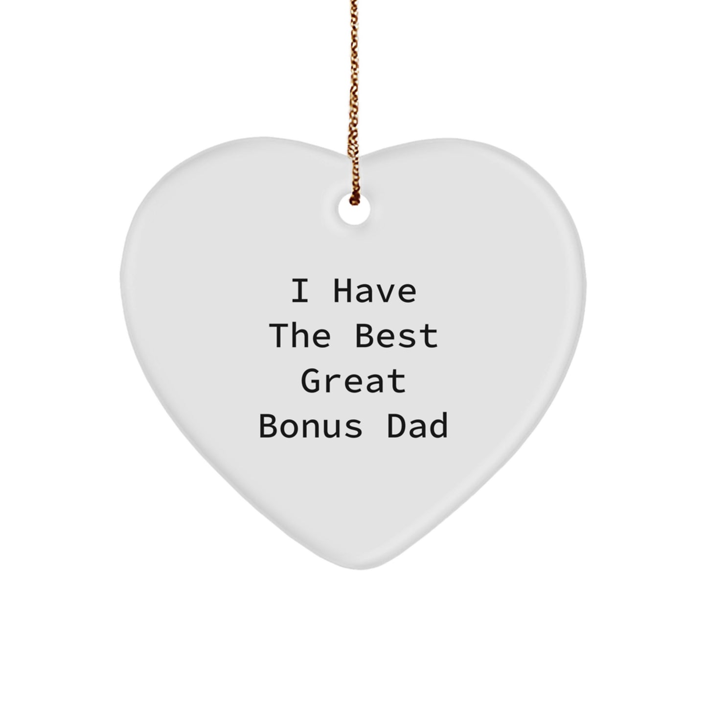 Funny Bonus Dad Gifts for Men - Great Christmas Unique Gifts from Family - Heart Ornament with 'I Have The Best Great Bonus Dad' Quote - Image 1