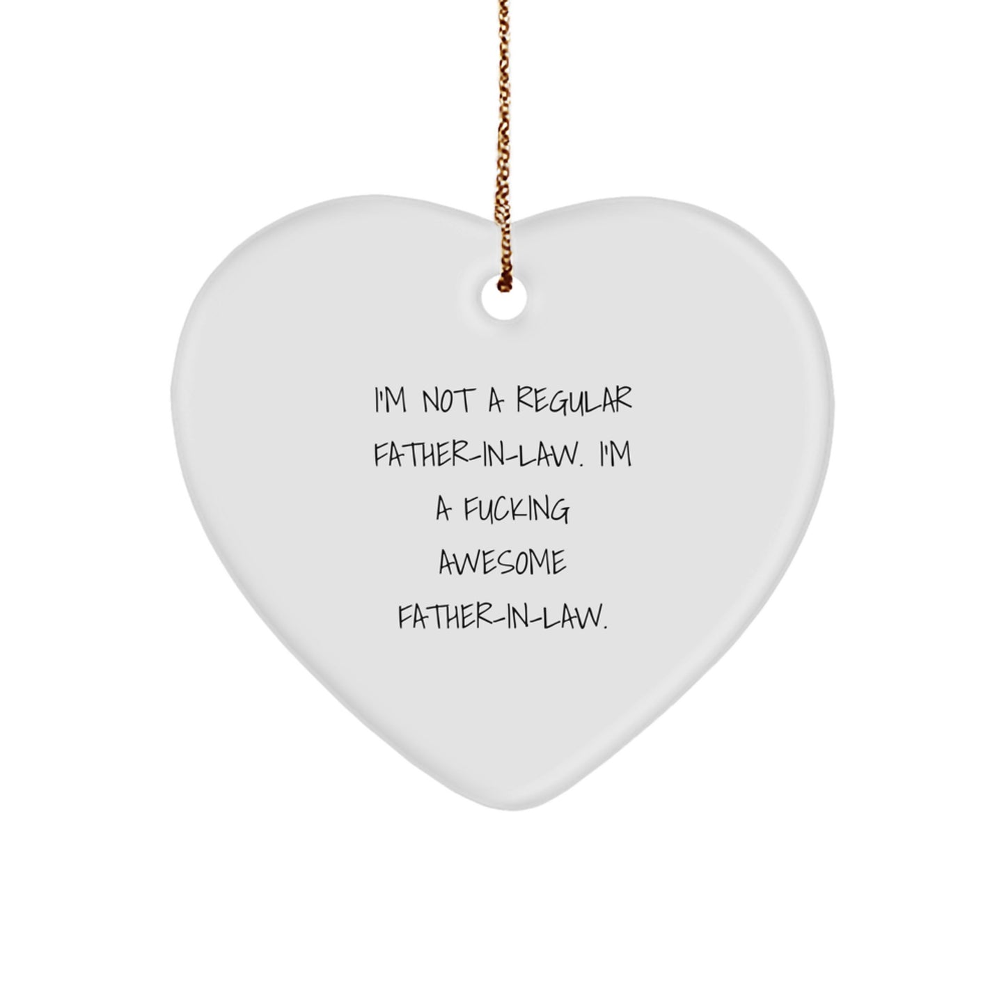 Funny Father-in-law Gifts, Heart Ornament for Father-in-law, 'I'm Not A Regular Father-in-law' Christmas Unique Gifts from Family - Image 1