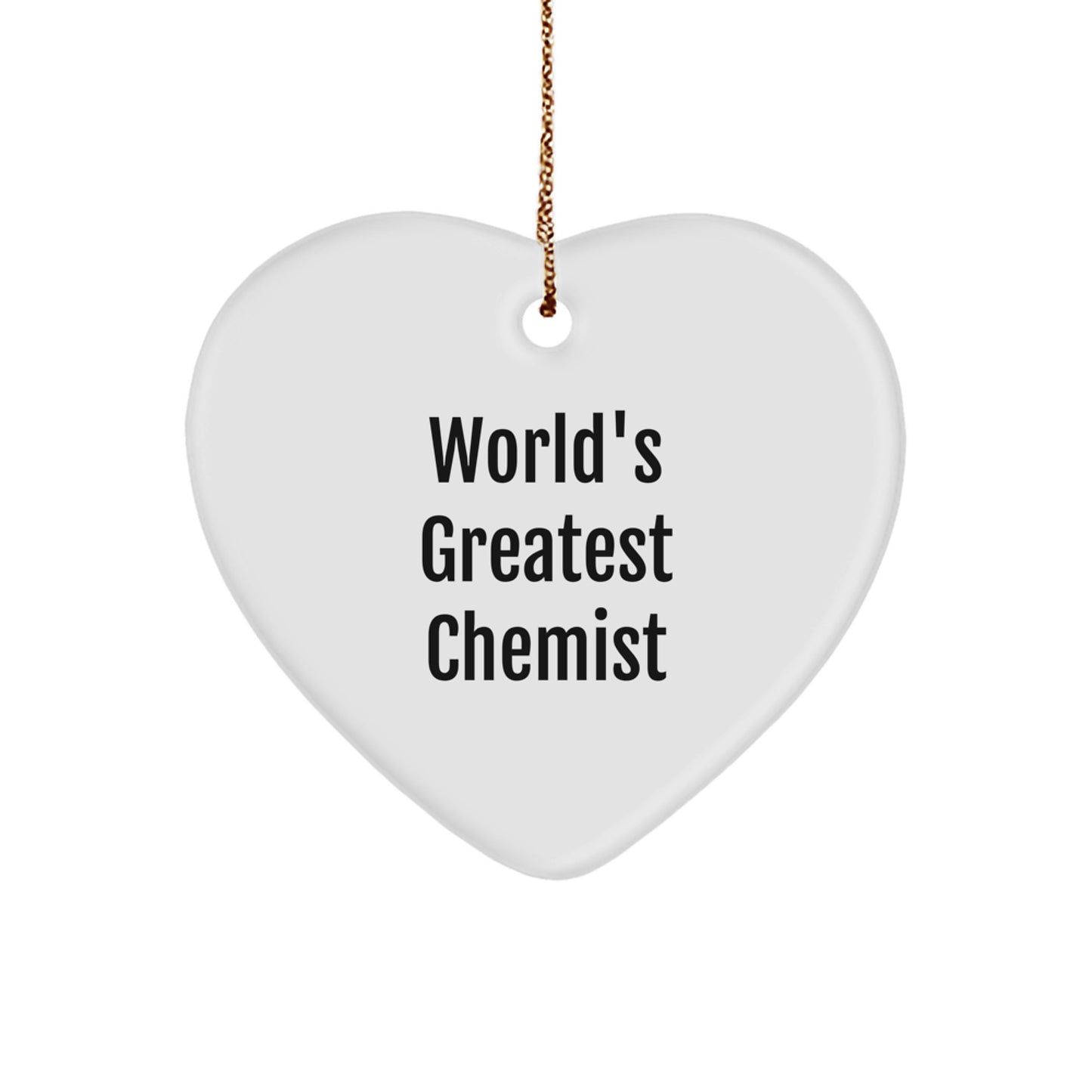 Funny Chemist Gifts from Men to World's Greatest Chemist, Christmas Unique Heart Ornament for Chemist Friends Coworkers Family, Inspirational Quote for Chemist - Image 1