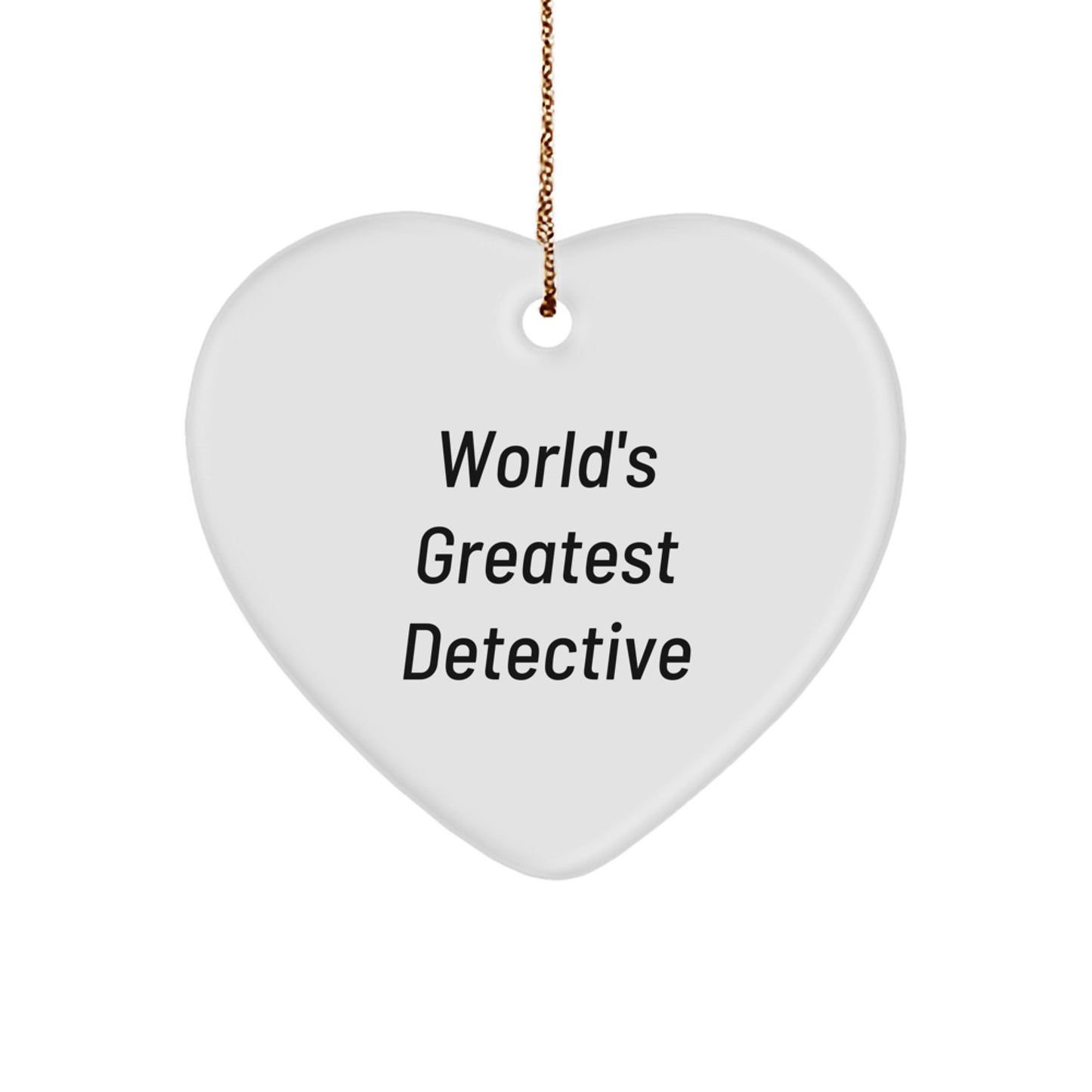 Funny Detective Gifts from Men for World's Greatest Detective Lover Heart Ornament - Christmas Unique Gifts - Image 1