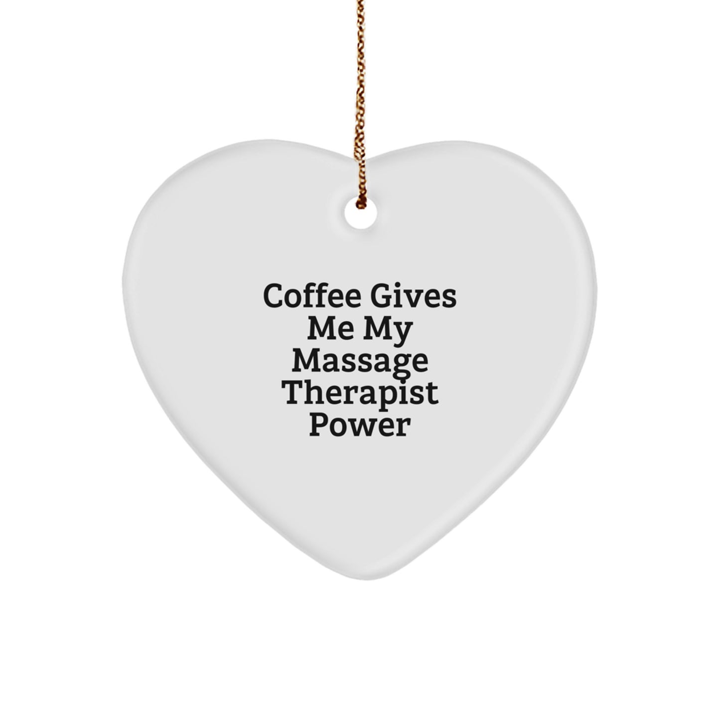Gifts from Men for Massage Therapist - Cute Heart Ornament with Funny Quote - Christmas Unique Gifts - Image 1