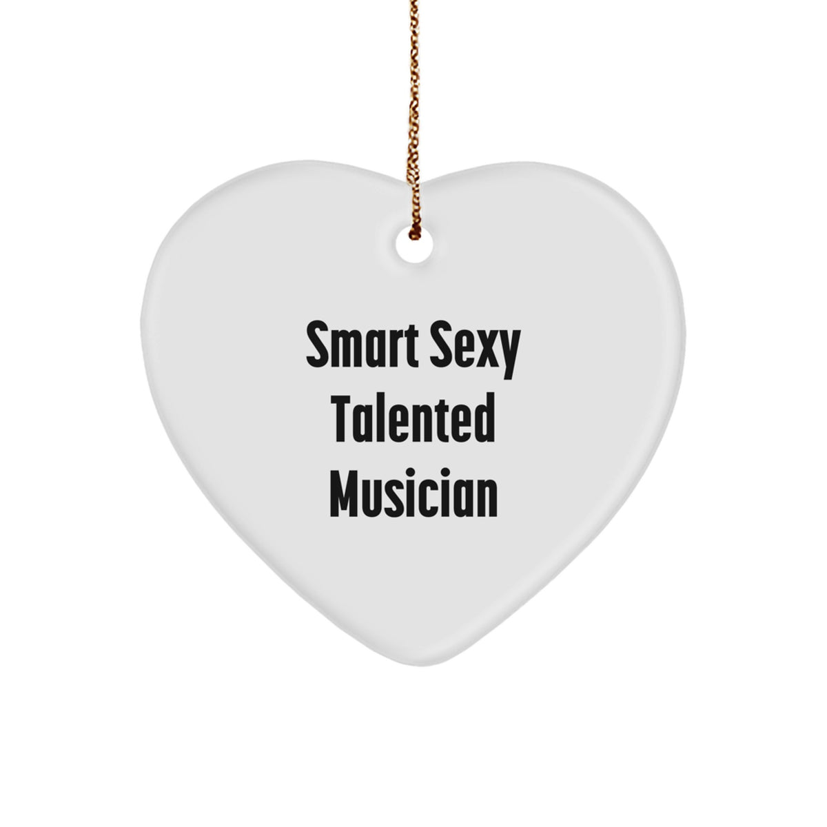 Gifts for the Smart Sexy Talented Musician - Musician Heart Ornament with Inspirational Quote, Perfect for Christmas Unique Gifts - Image 1