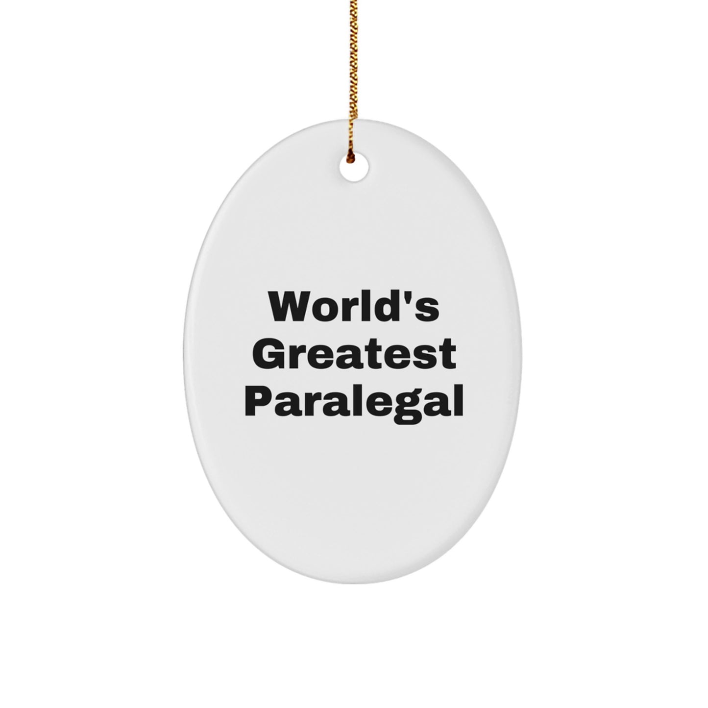 World's Greatest Paralegal Oval Ornament Gifts from Friends and Family for Paralegal at Christmas - Image 1