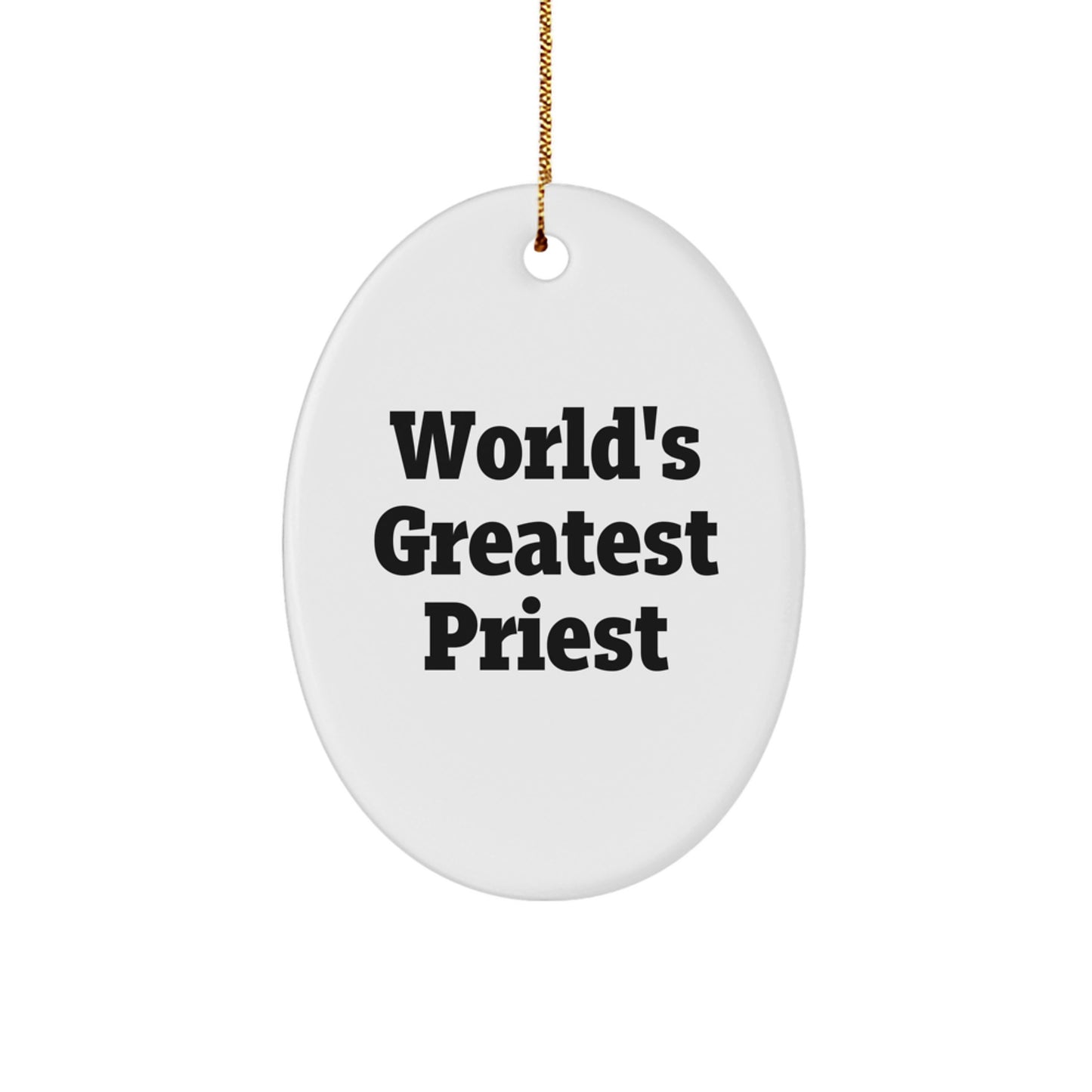 Funny World's Greatest Priest Oval Ornament Gifts for Priest Men, Gifts from Men to Friends, Unique Christmas Unique Gifts - Image 1