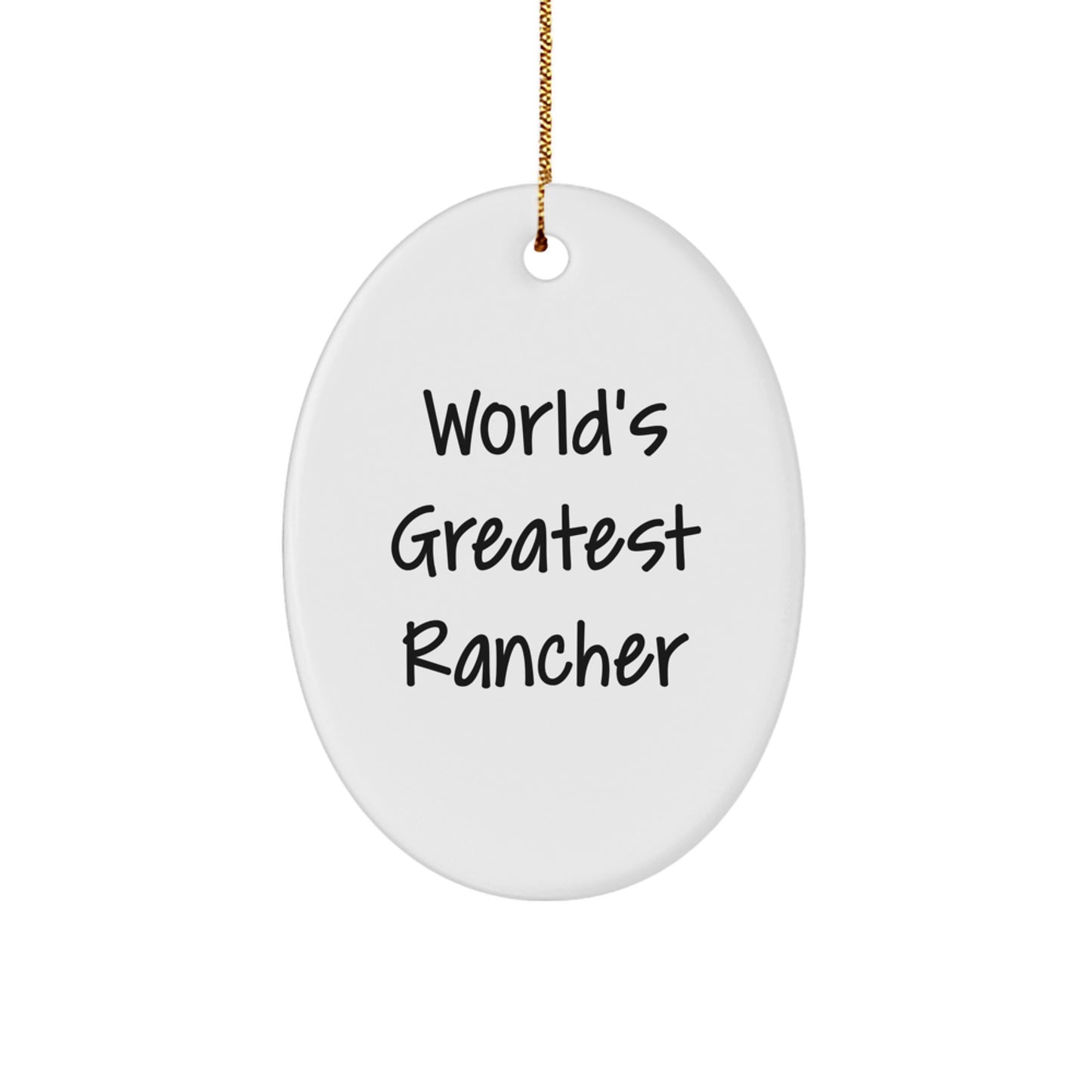 Funny Rancher Gifts for Men, Oval Ornament, 'World's Greatest Rancher' Quote, Christmas Unique Gifts from Friends or Family - Image 1
