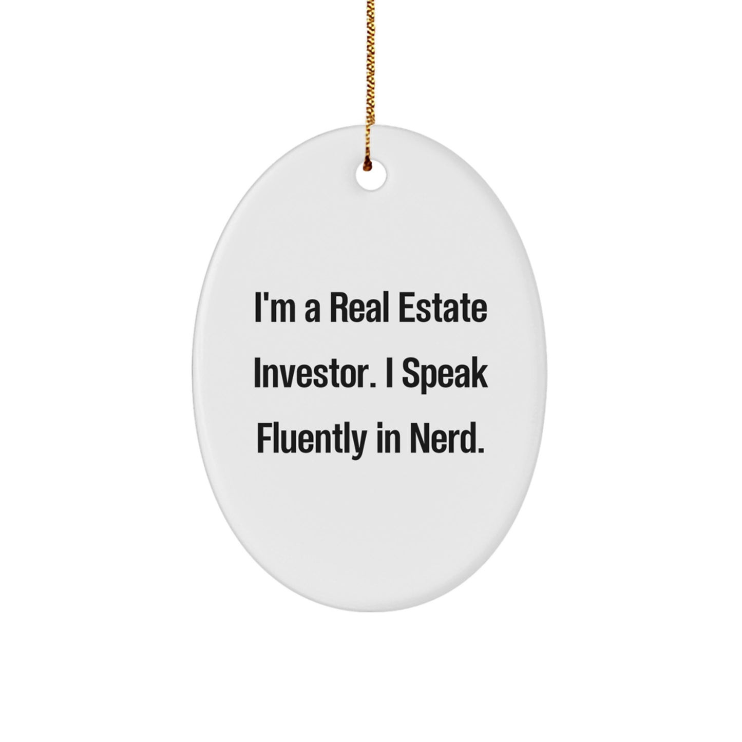 Funny Real Estate Investor Gifts for Him - Oval Ornament - 'I Speak Fluently In genius' Christmas Unique Gifts from Men - Image 1