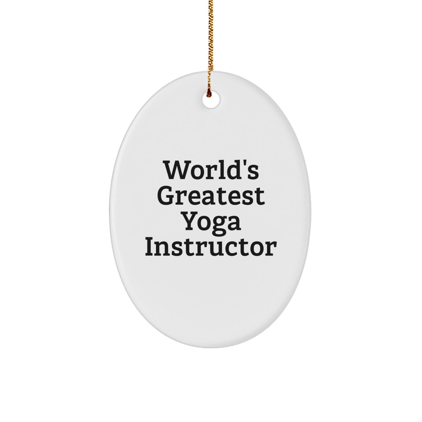 Funny World's Greatest Yoga Instructor Oval Ornament, Unique Gifts from Friends to Yoga Instructor, Christmas Decorations for Home - Image 1